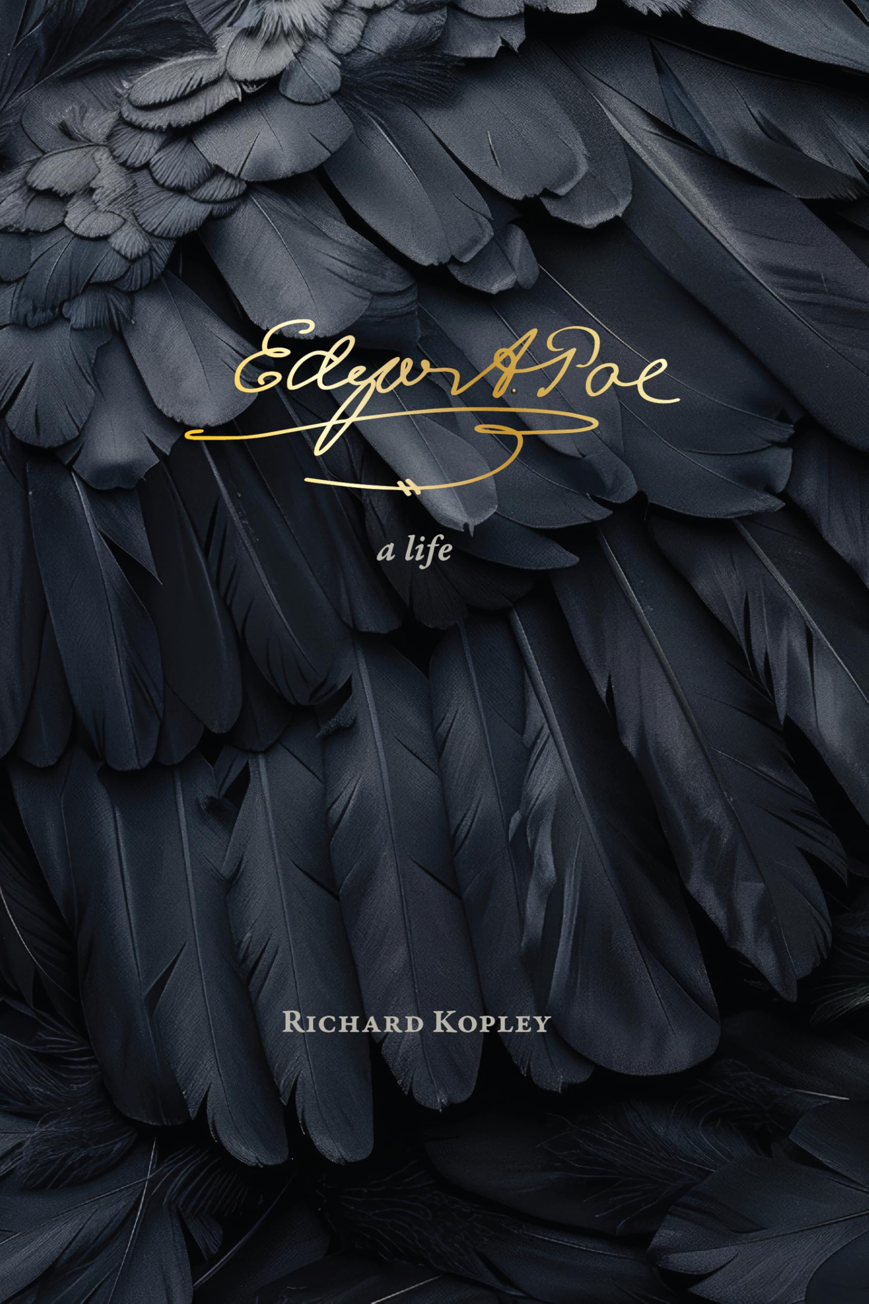 Edgar Allan Poe: A Life