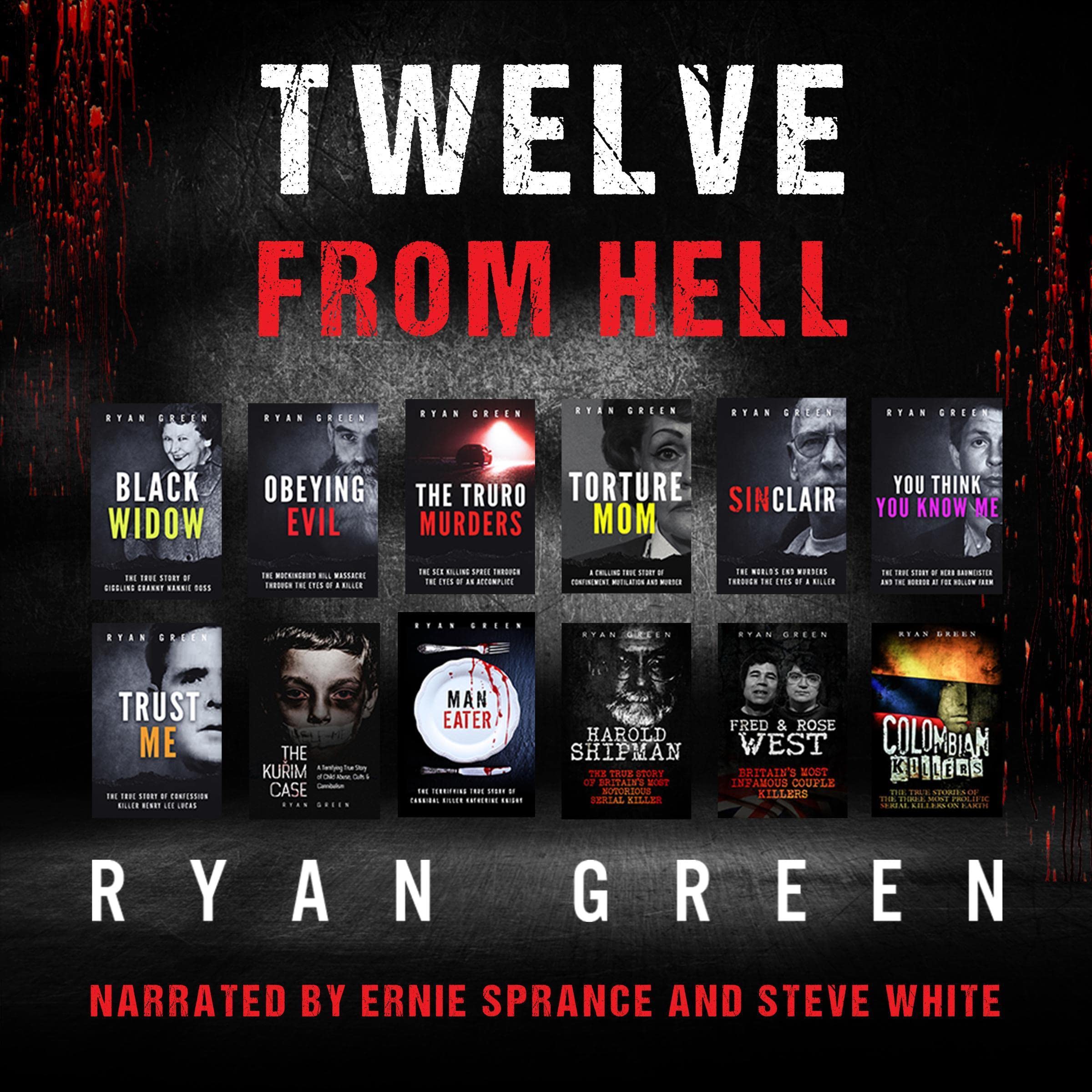 Twelve from Hell: The Ultimate True Crime Case Collection