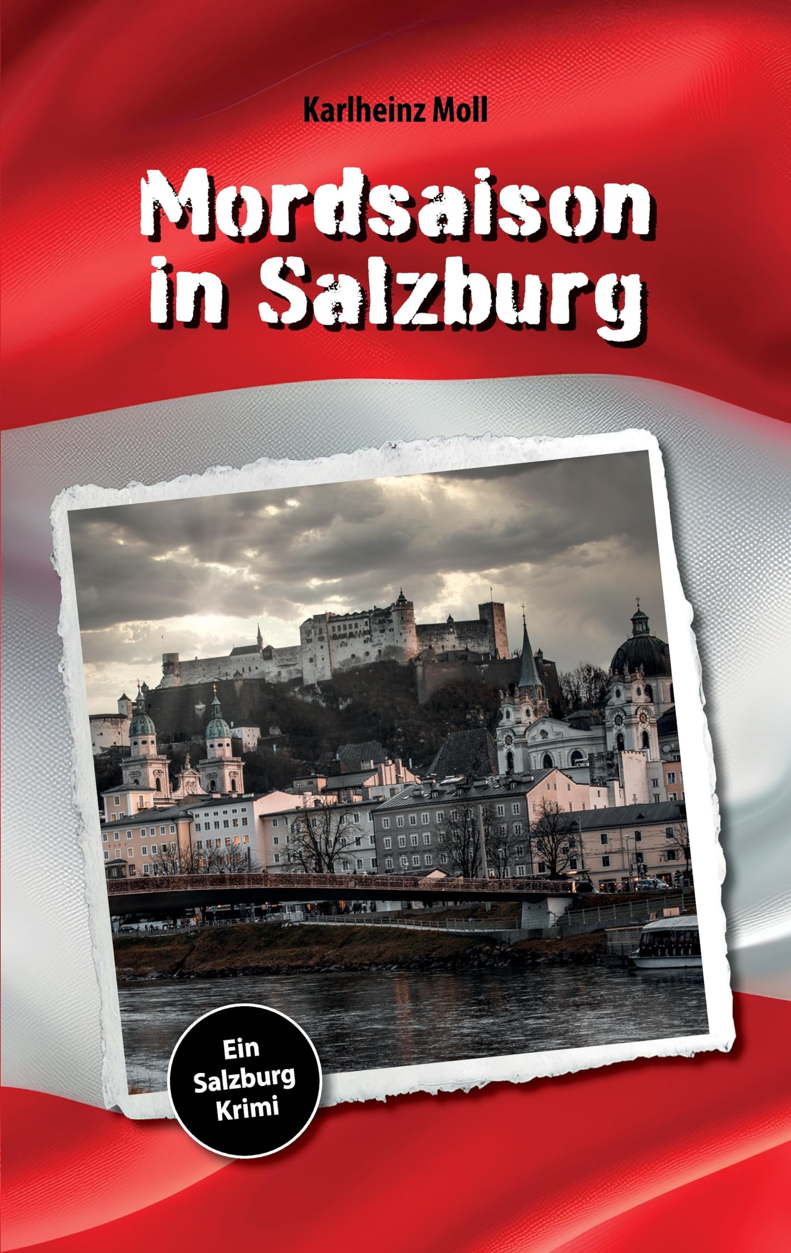 Mordsaison in Salzburg: Ein Salzburg Krimi