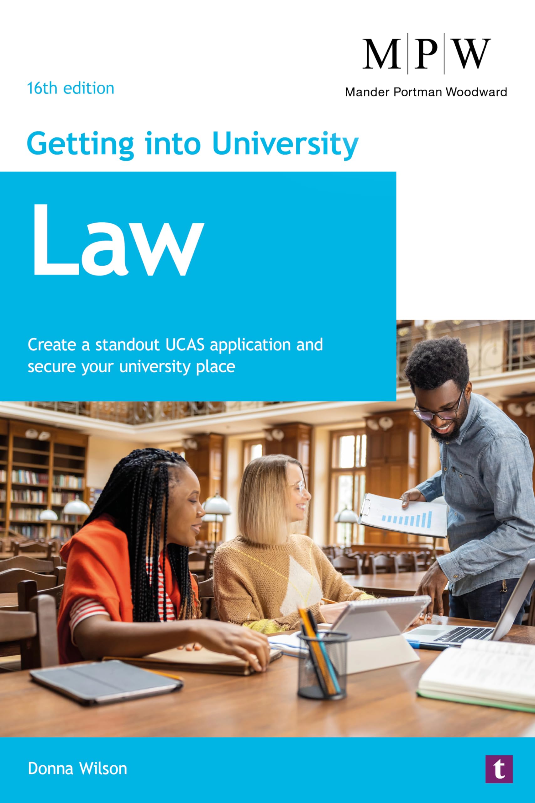 Getting into University: Law by Donna Wilson (Paperback Book)