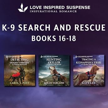 K9 Search & Rescue Books 16-18/Detecting Deadly Threats/Hunting A Killer/Tracing A Kidnapper's Trail Audiobook by Carol J. Post episode artwork