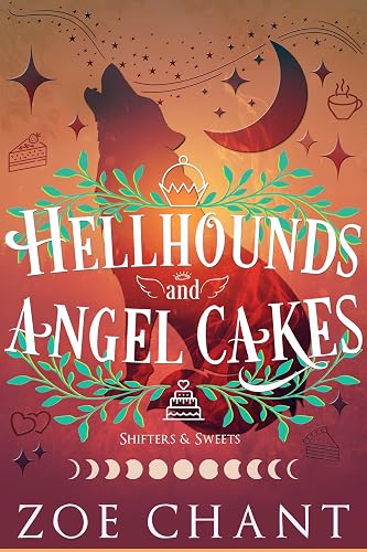 Hellhounds and Angel Cakes (Shifters and Sweets Book 4)