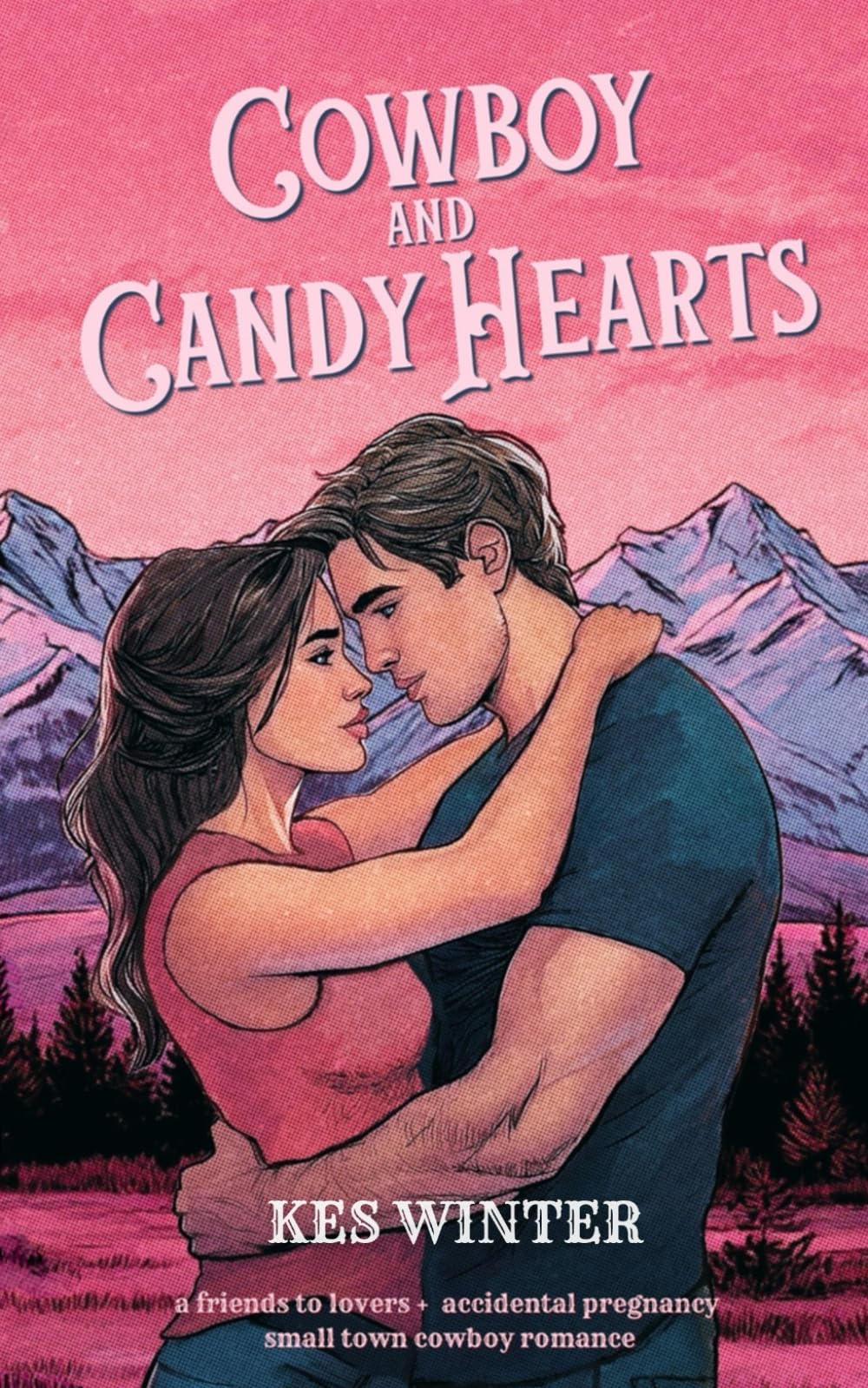 Cowboy and Candy Hearts: A Small Town Friends to Lovers Surprise Pregnancy Cowboy Romance