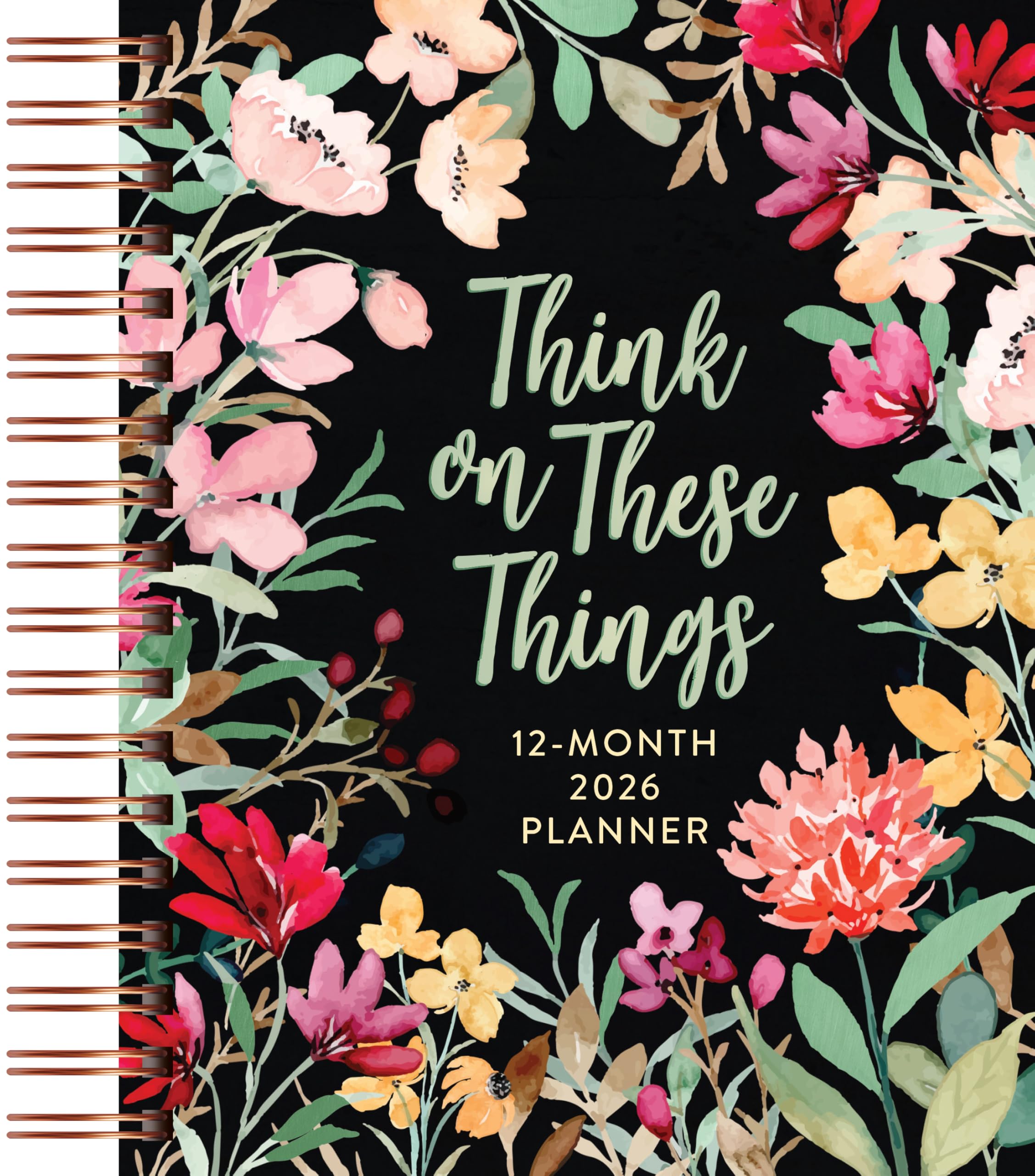 Think on These Things (2026 Planner): 12-Month Weekly Planner