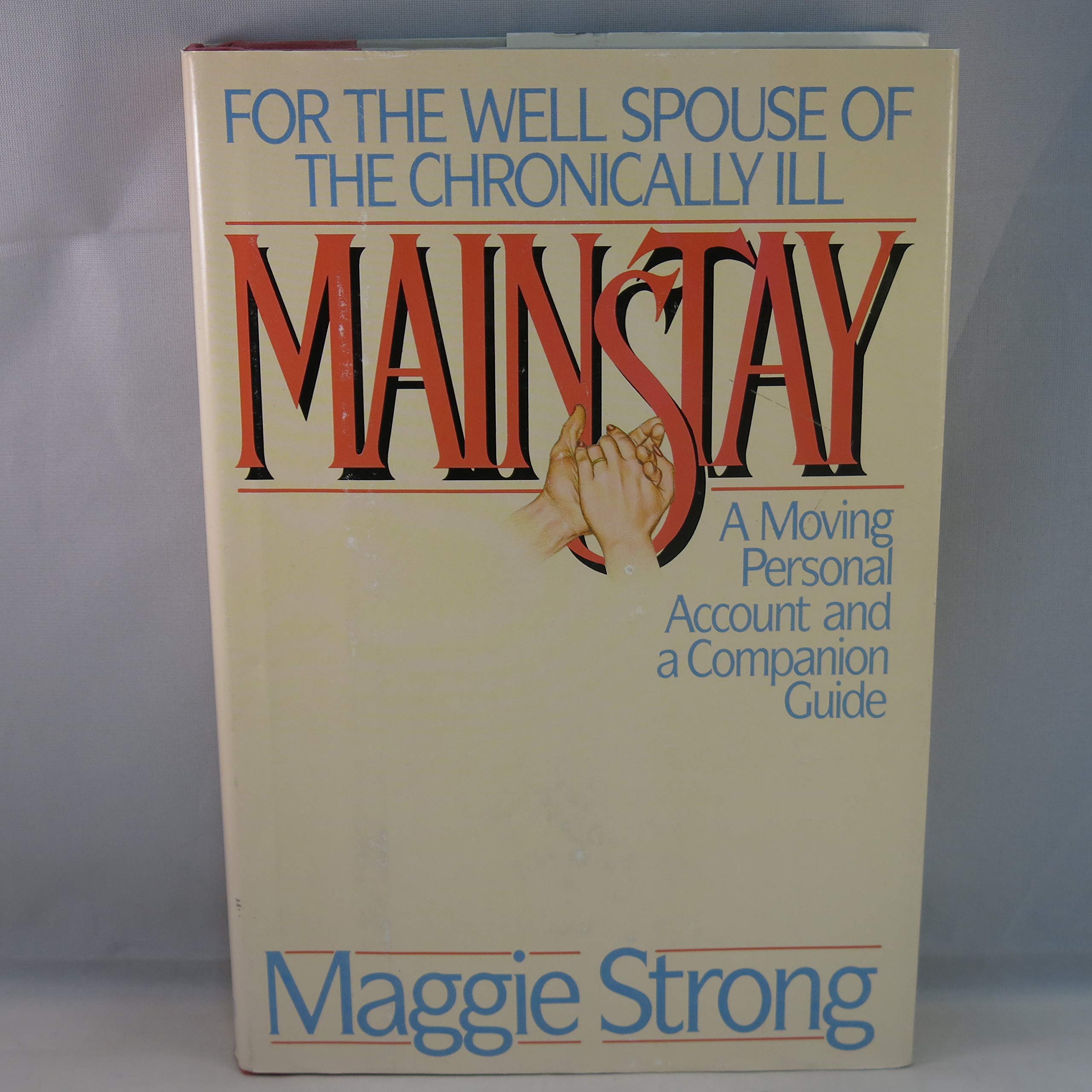 Mainstay: For the Well Spouse of the Chronically Ill
