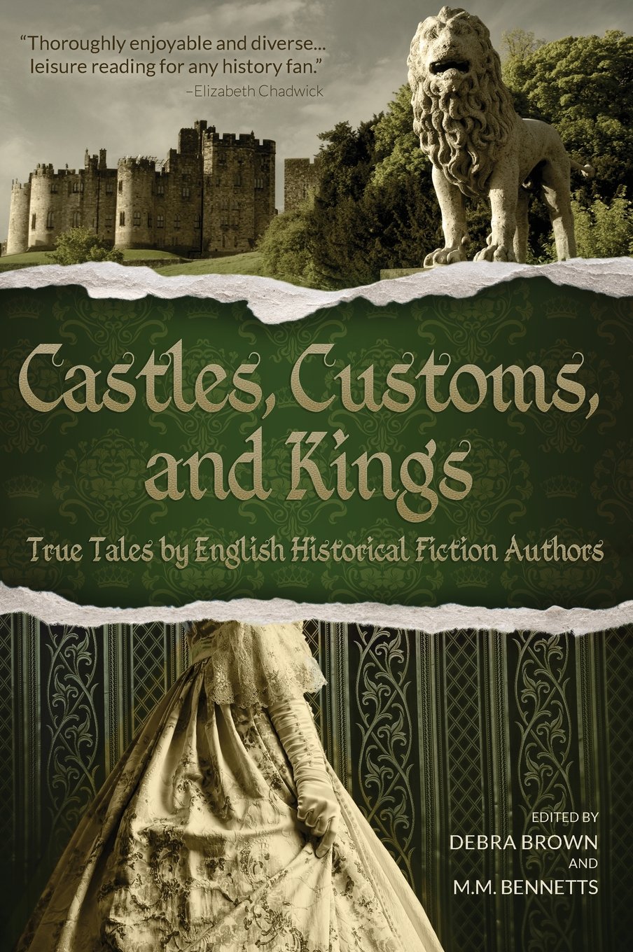 Castles, Customs, and Kings: True Tales by English Historical Fiction Authors