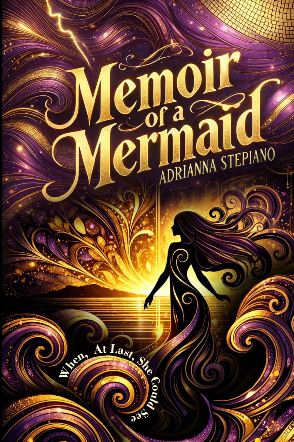 Memoir of a Mermaid: When, At Last, She Could See