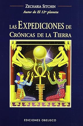 Las expediciones de crónicas de la tierra (MENSAJEROS DEL UNIVERSO) Libros,Salud, familia y desarrollo personal,Mente, cuerpo y espiritualidad
