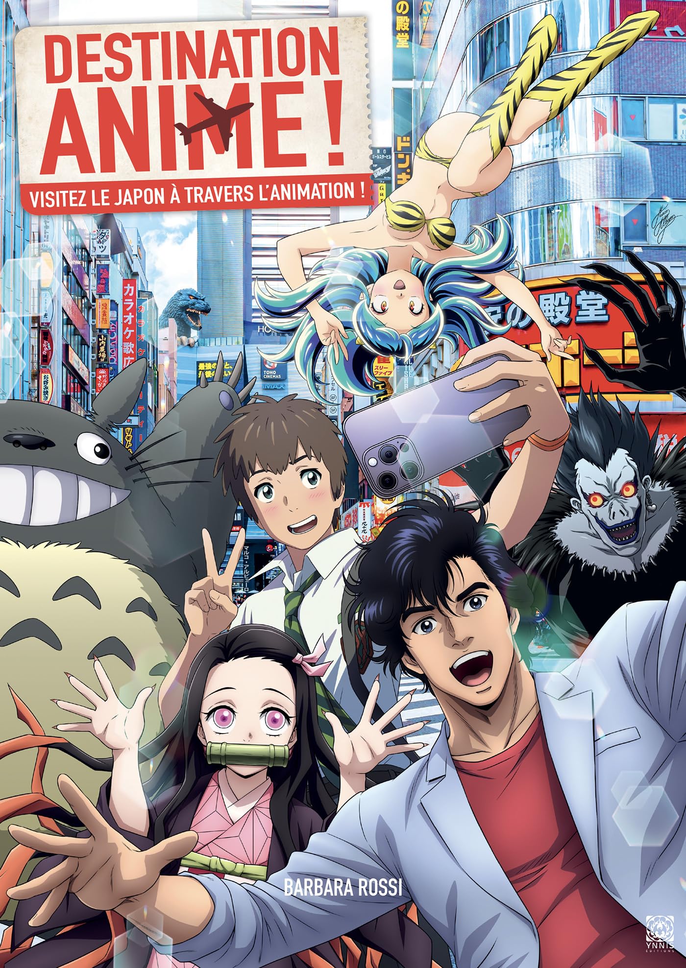 Destination anime !: Visitez le Japon à travers l'animation