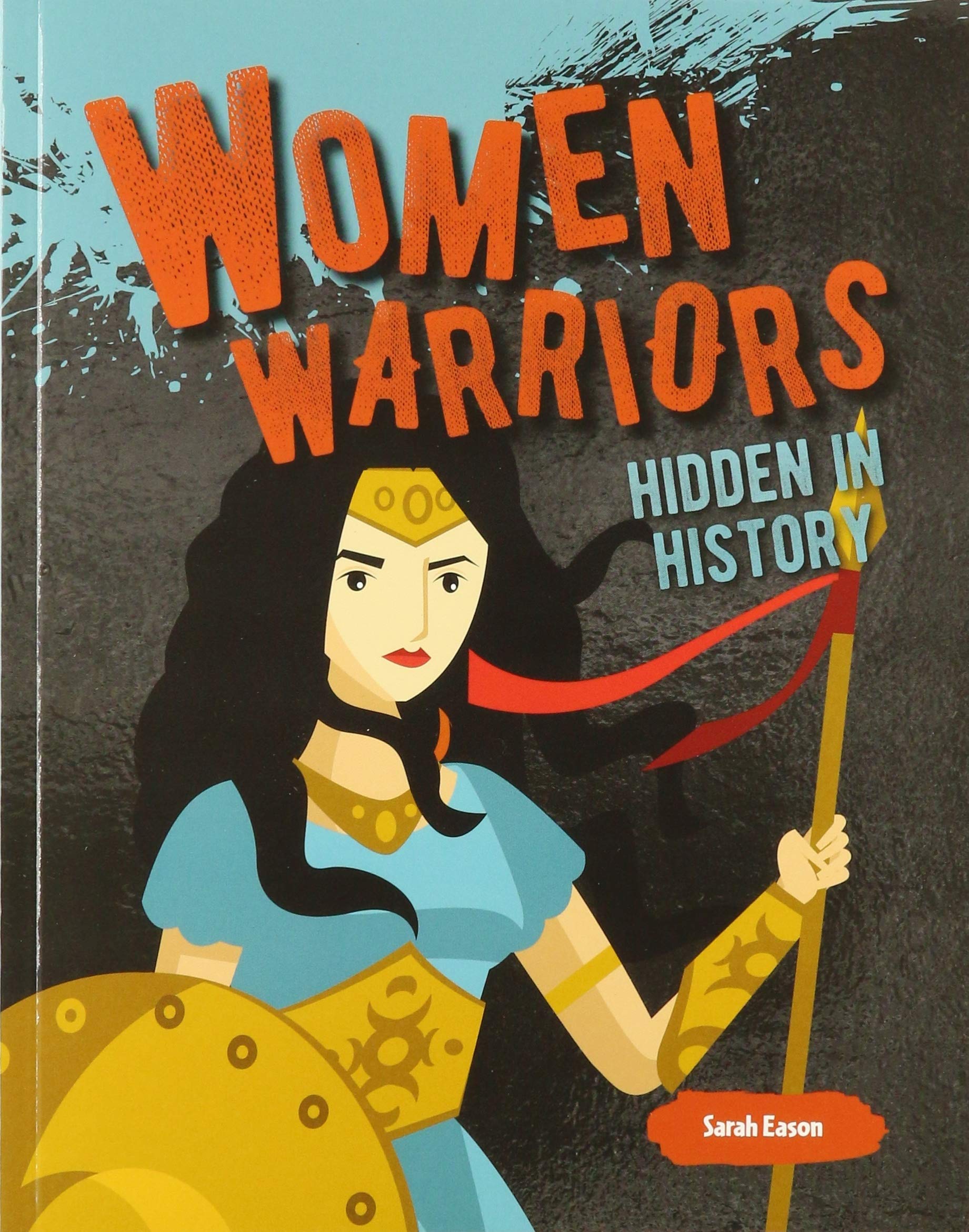 Women Warriors Hidden in History (Hidden History)