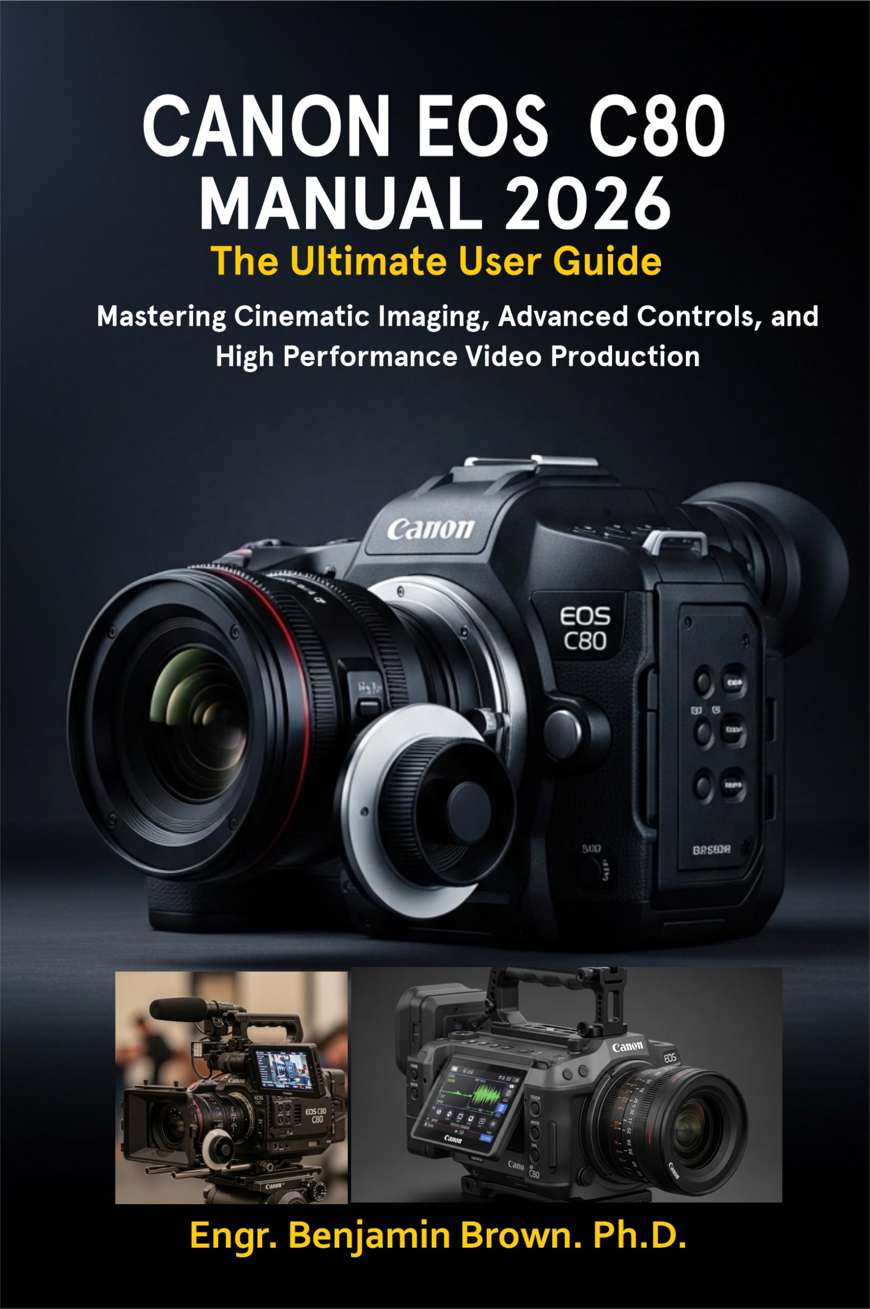 Manuel Canon EOS C80 solution pour maitriser la video de cinema