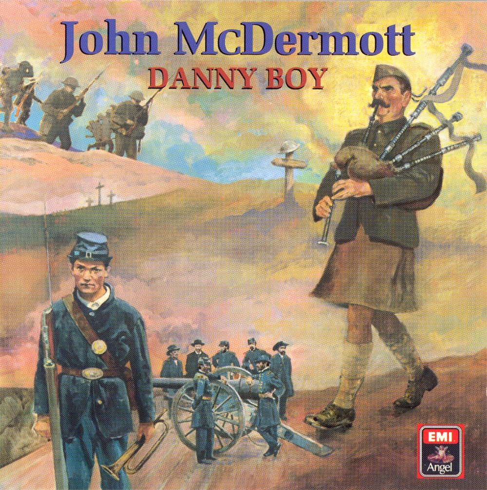 Danny Boy [Audio CD] John McDermott; John McCutcheon; Ian Campbell; Traditional; Robert Burns; Eric Bogle; Rob Piltch; Bob Lucier; Bill Bridges; John McDermott, Jr.; Johnny Cowell; Jack Zaza; Norman Amadio and Bobby Edwards