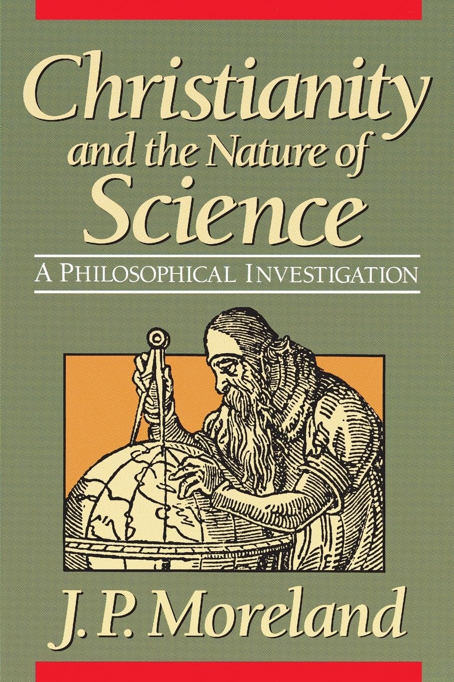 Christianity and the Nature of Science: A Philosophical Investigation