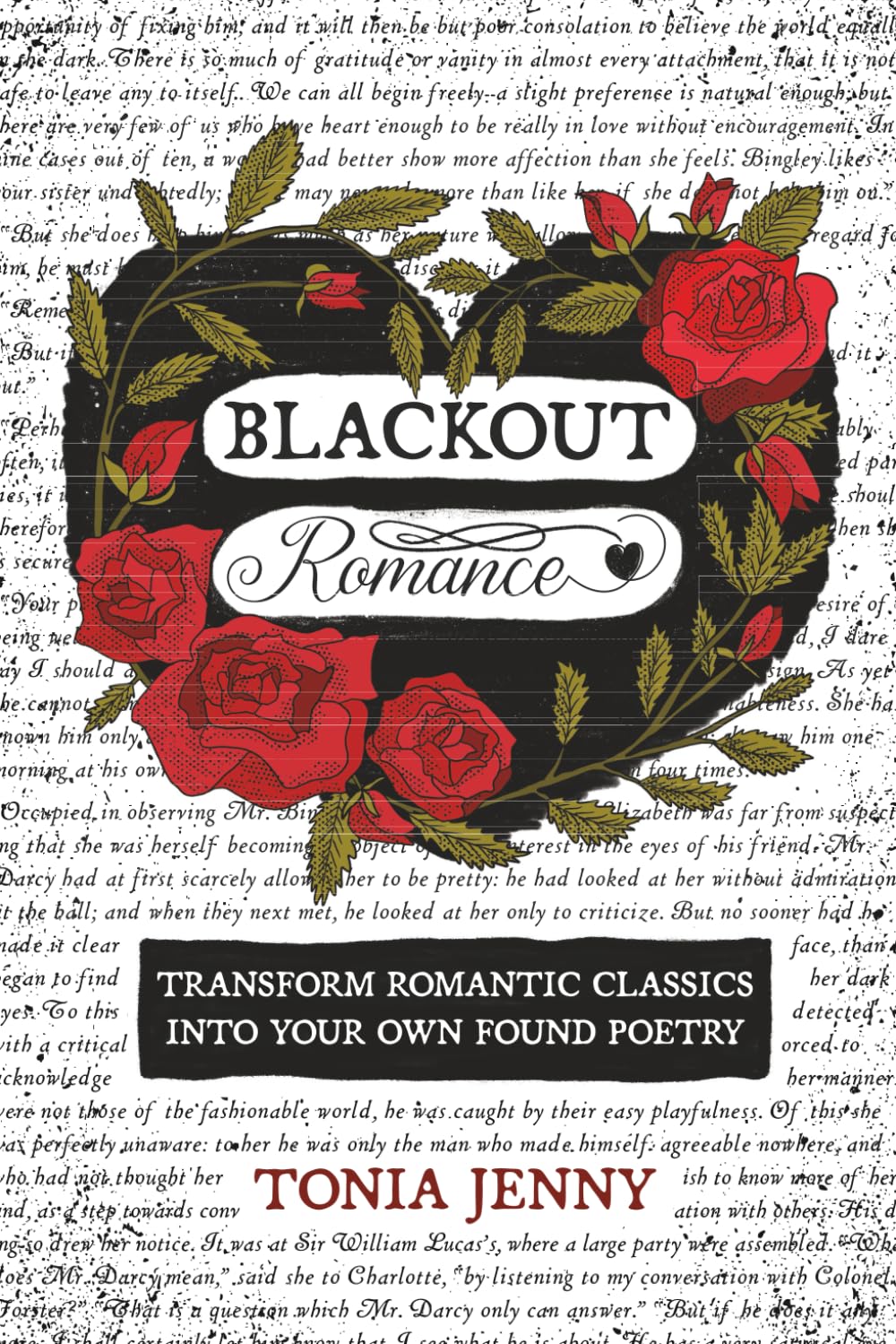 Blackout Romance: Transform Romantic Classics Into Your Own Found Poetry