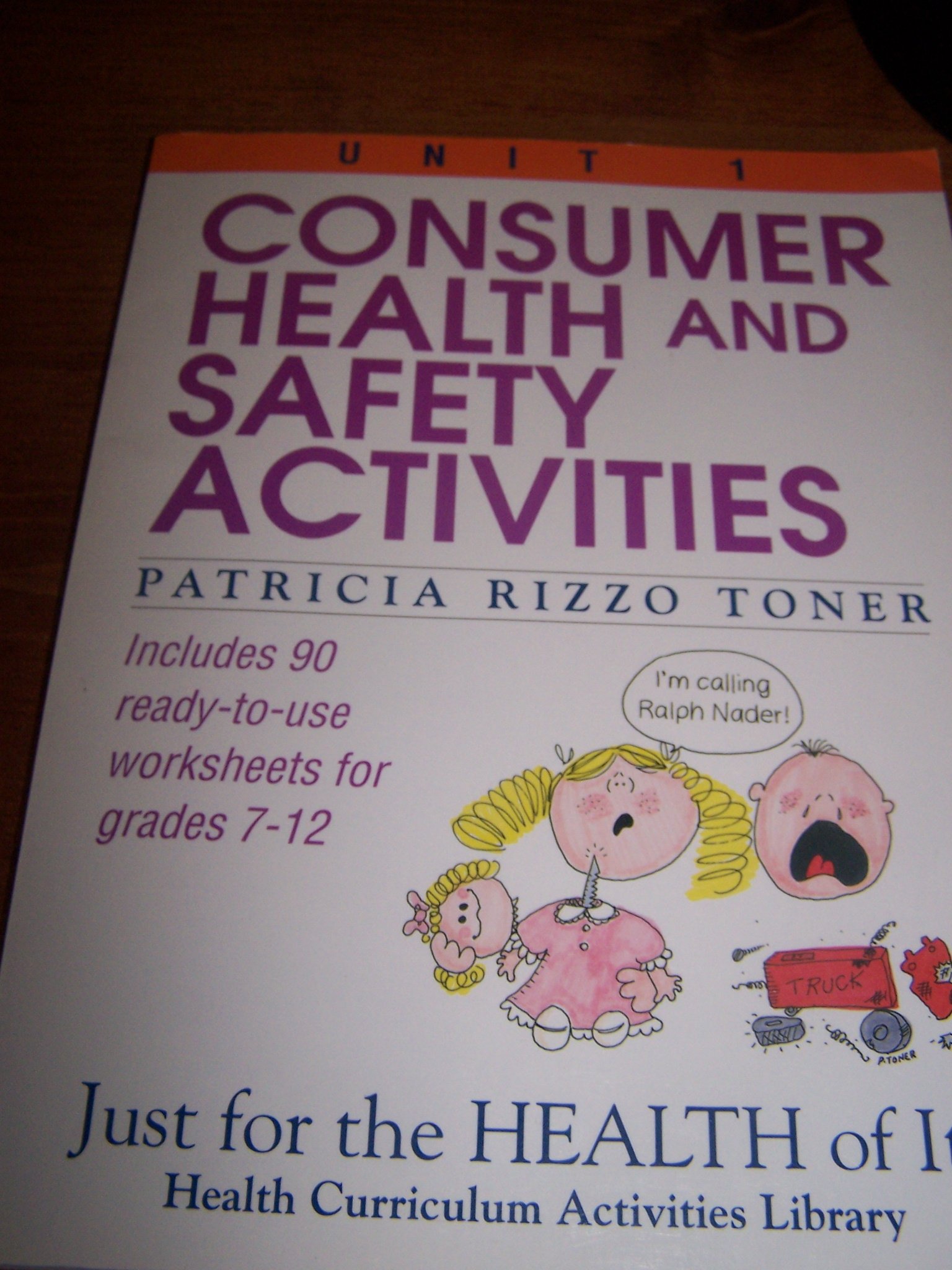Consumer Health and Safety Activities (Just for the Health of It!, Unit 1)