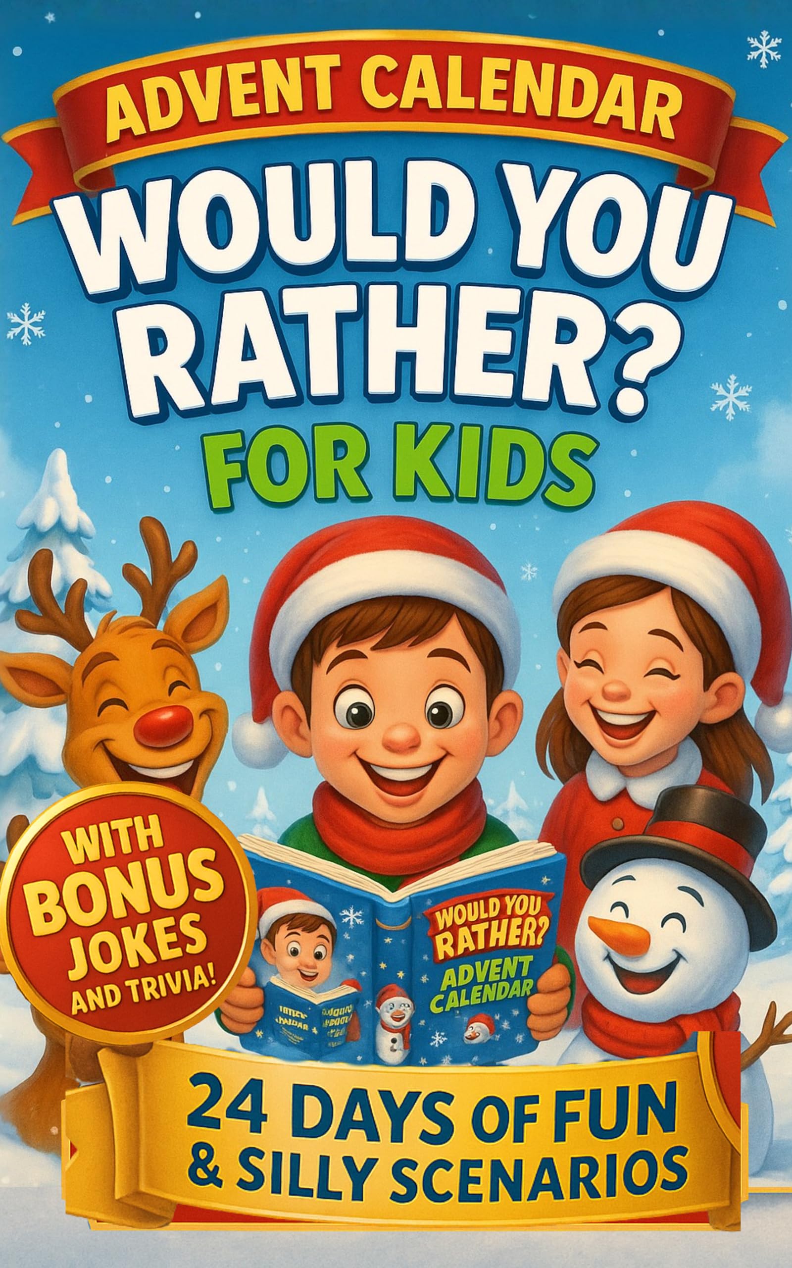 Would You Rather? Christmas Edition Advent Calendar for Kids: 24 Days of Funny Silly Challenge Questions, Creative Interactive Conversation, Fun Holiday Game, Christmas Jokes Scenarios, Activity Gift