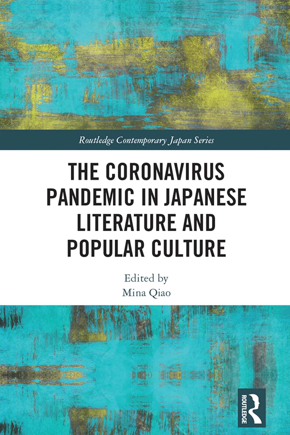 The Coronavirus Pandemic in Japanese Literature and Popular Culture (Routledge Contemporary Japan Series)      1st Edition, Kindle Edition