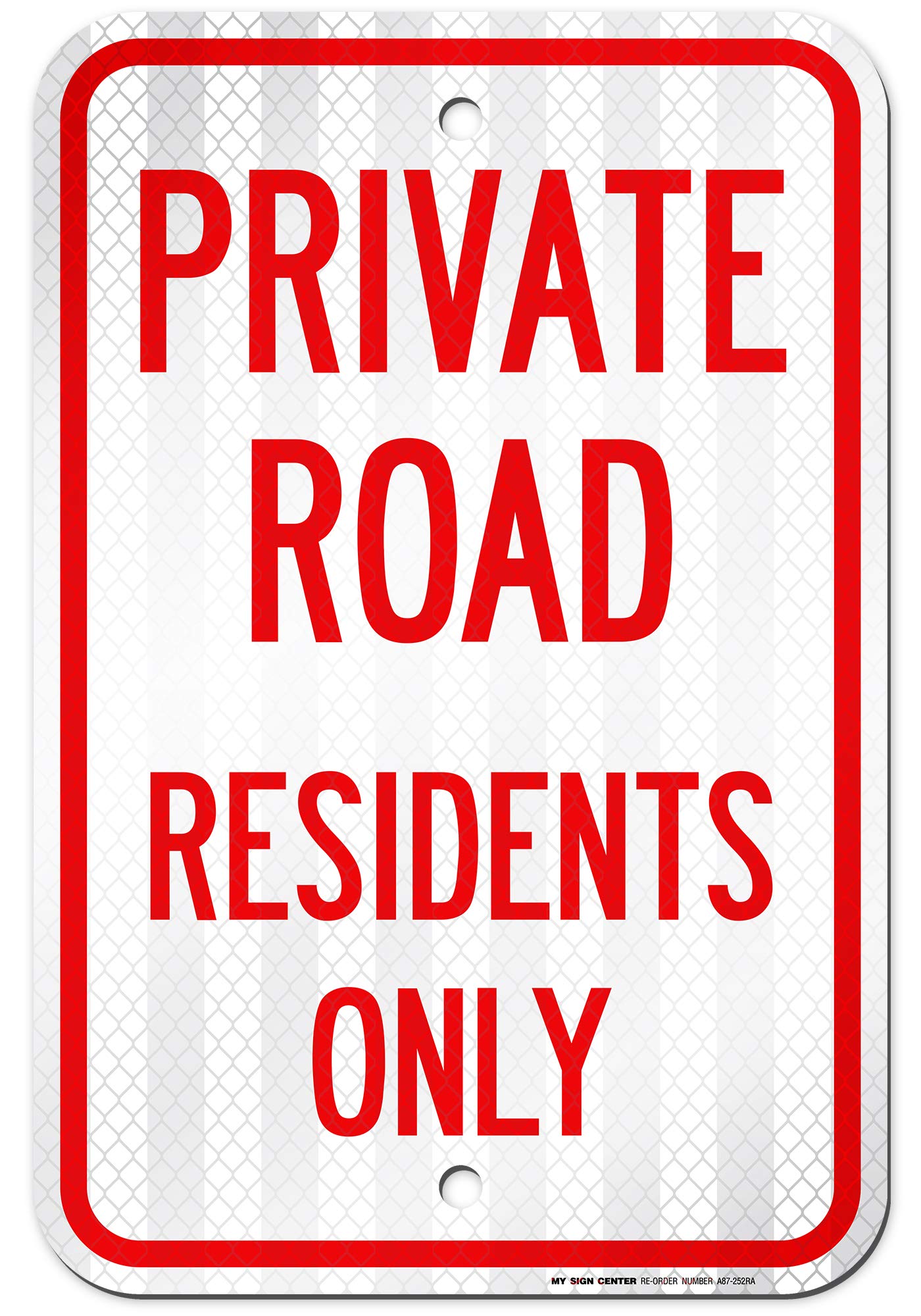 Residents Only Private Driveway Sign, 12" x 18", Reflective 0.63 Aluminum, Fade Resistance, Indoor/Outdoor Use, USA MADE By My Sign Center