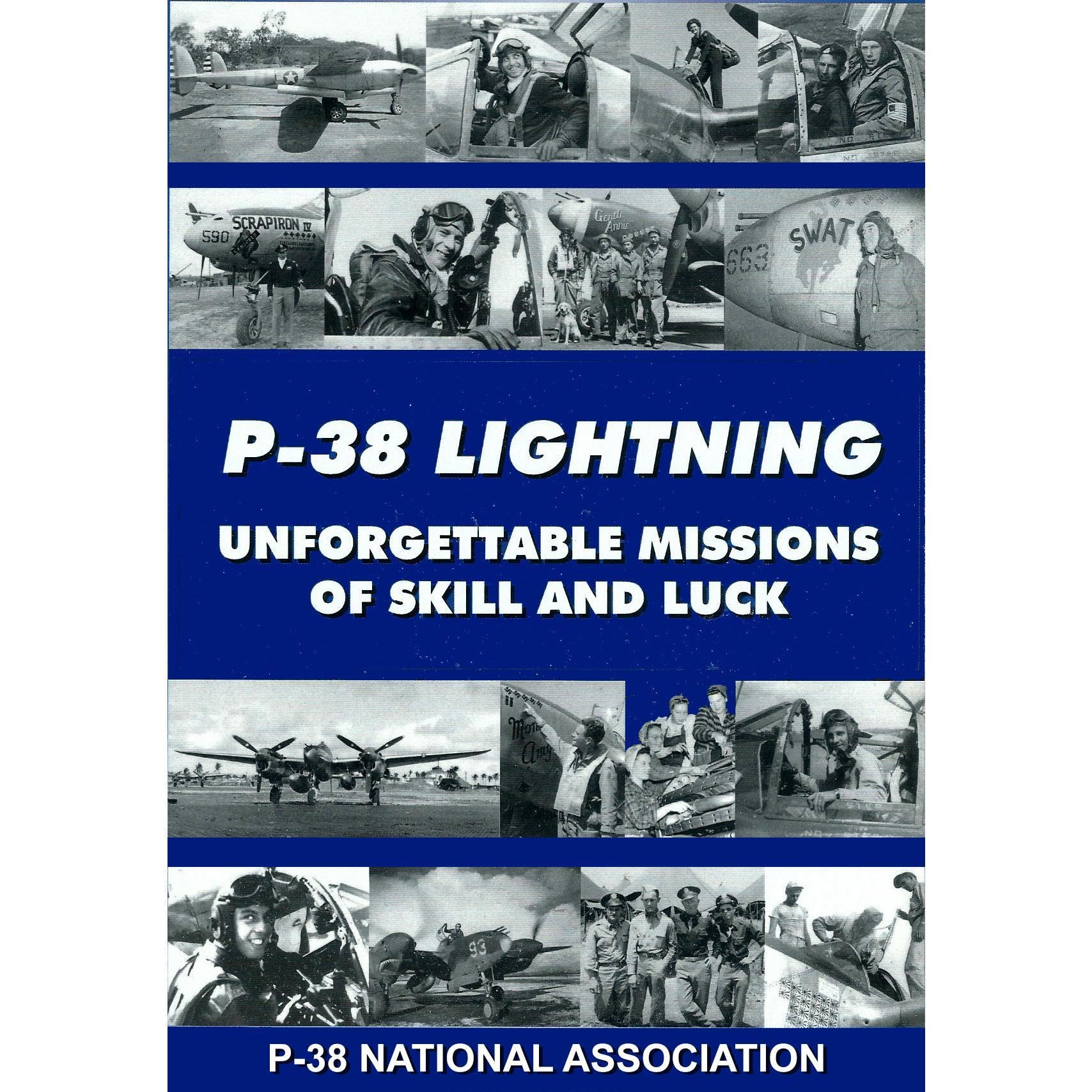 P-38 Lightning: Unforgettable Missions of Skill and Luck