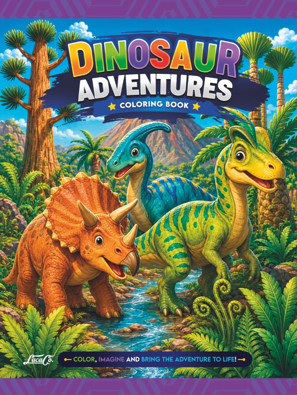 Dinosaur Adventures Coloring Book: Fun Dinosaur Adventures and Exciting Prehistoric Scenes for Boys and Girls