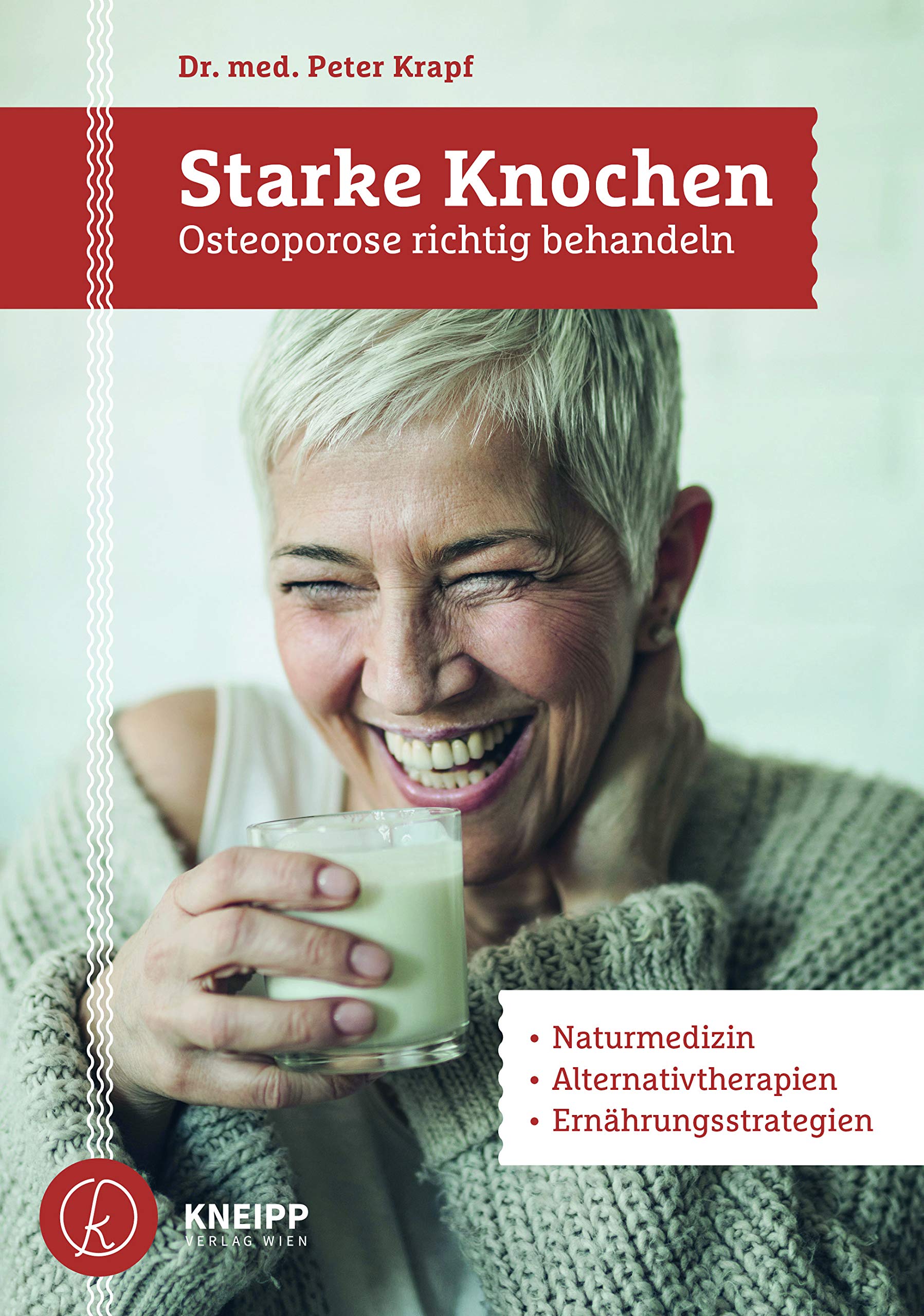 Starke Knochen: Osteoporose richtig behandeln - Diagnose, Therapie und Vorsorge