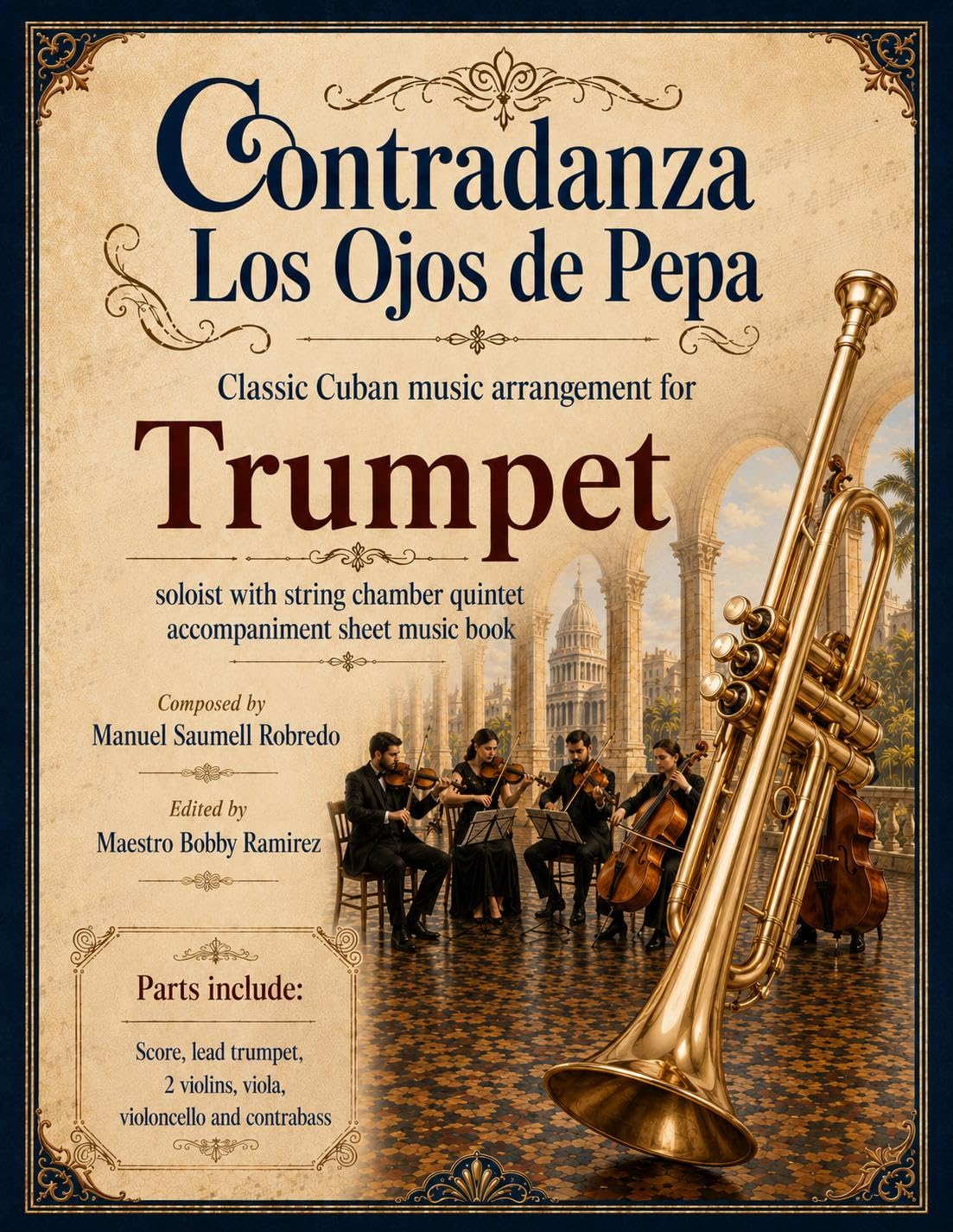 Contradanza Los Ojos de Pepa - Classic Cuban Arrangement for Trumpet Soloist: with string chamber quintet accompaniment sheet music book