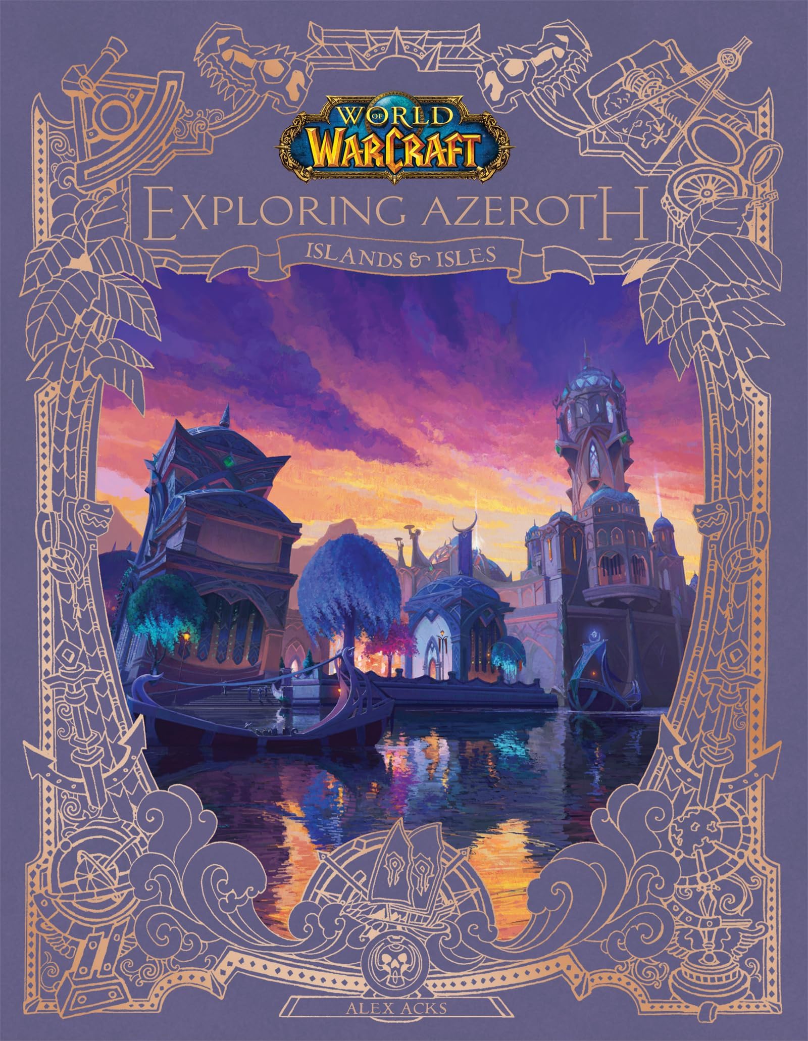 Exploring Azeroth: Islands & Isles: 5 (World of Warcraft) Hardcover – 19 November 2024