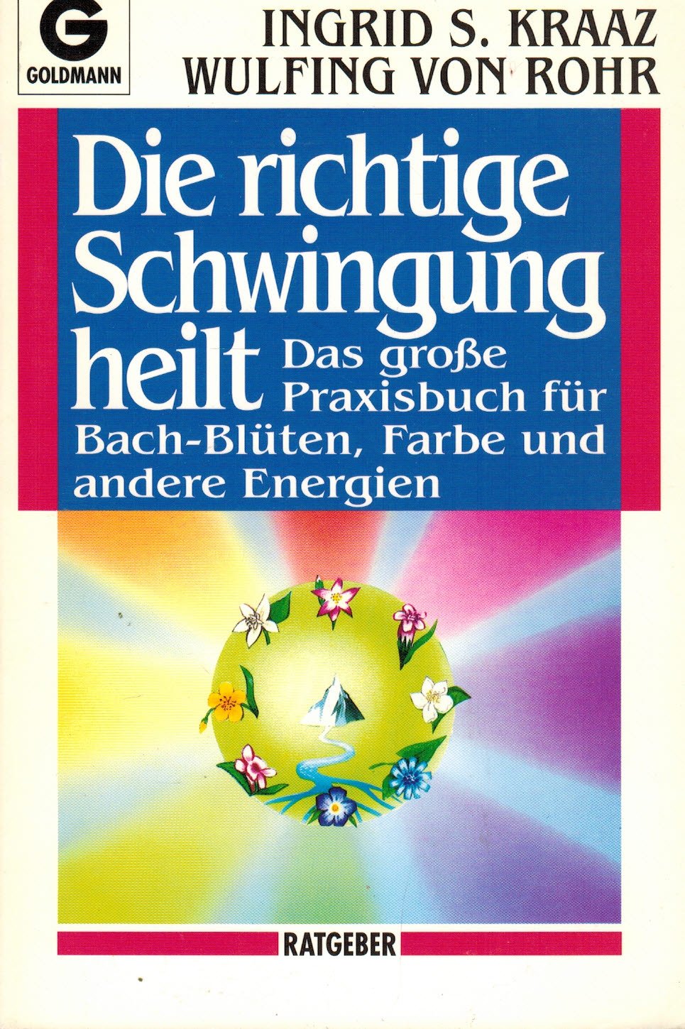Die richtige Schwingung heilt