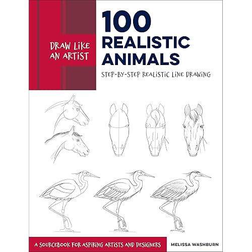 Draw Like an Artist: 100 Realistic Animals: Step-by-Step Realistic Line Drawing **A Sourcebook for Aspiring Artists and Designers (Volume 3)