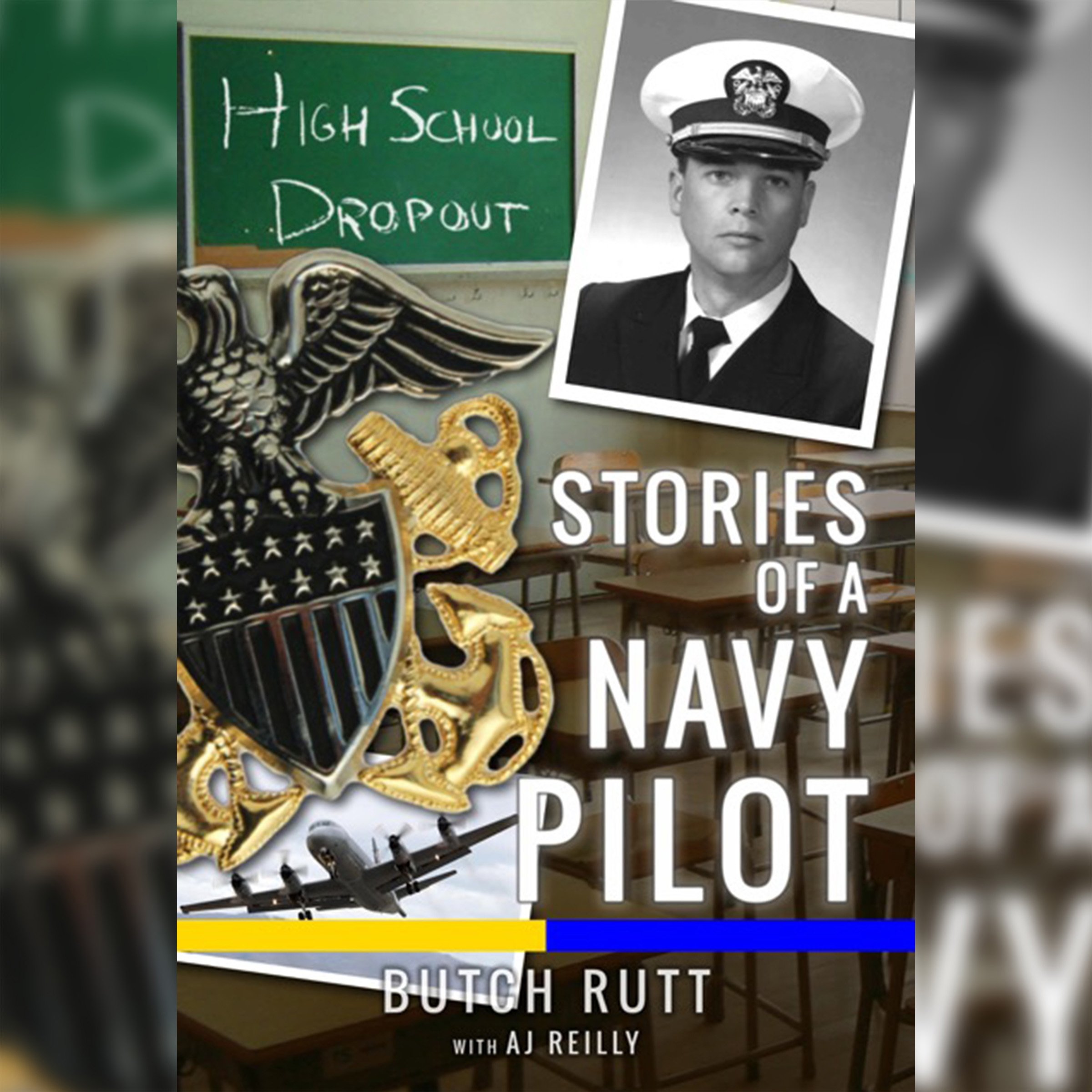 High School Dropout: Stories of a Navy Pilot