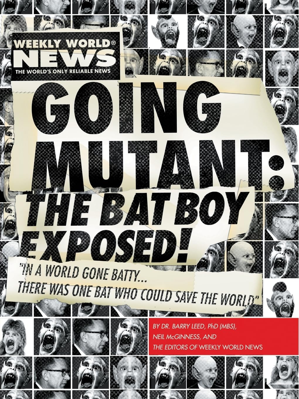 Going Mutant: The Bat Boy Exposed!: The Bat Boy Exposed!