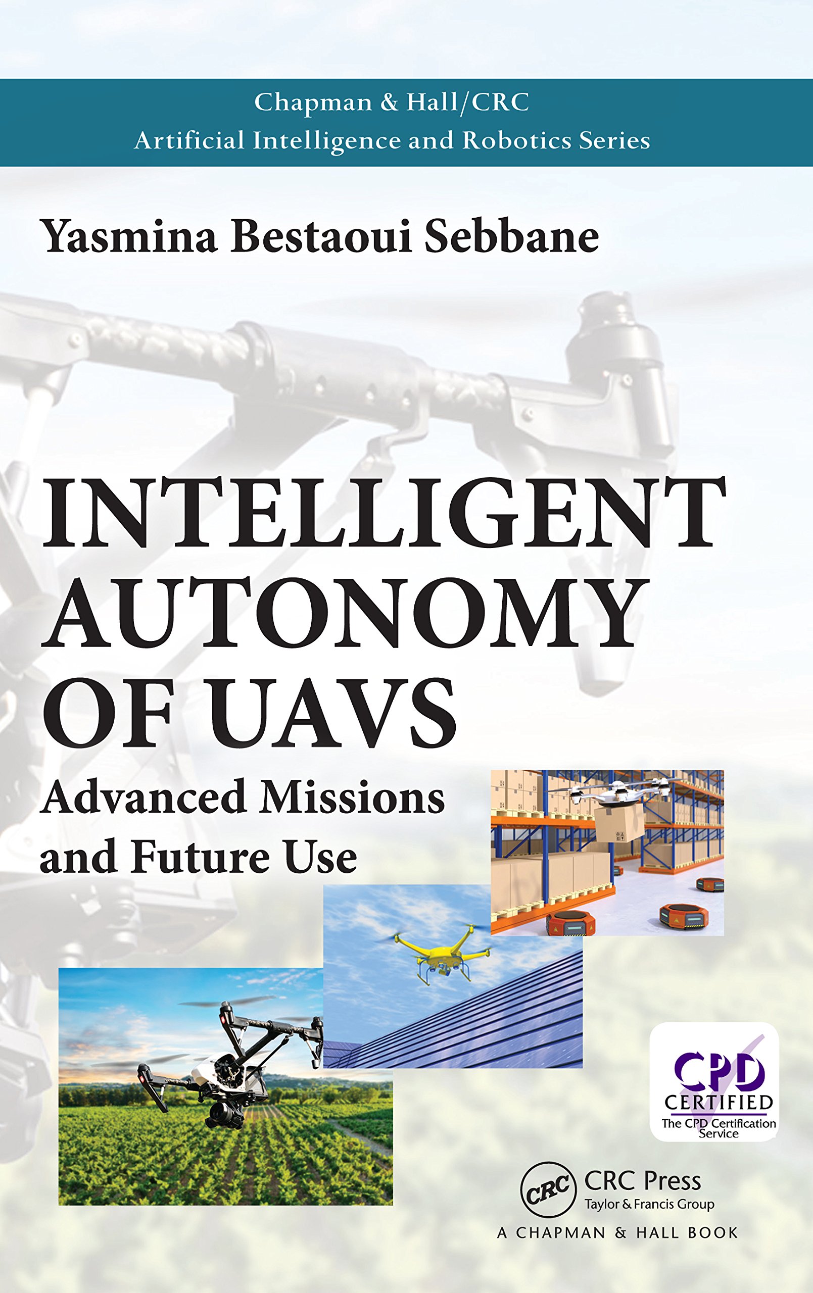 Buy Intelligent Autonomy of UAVs: Advanced Missions and Future Use — BookShops.in