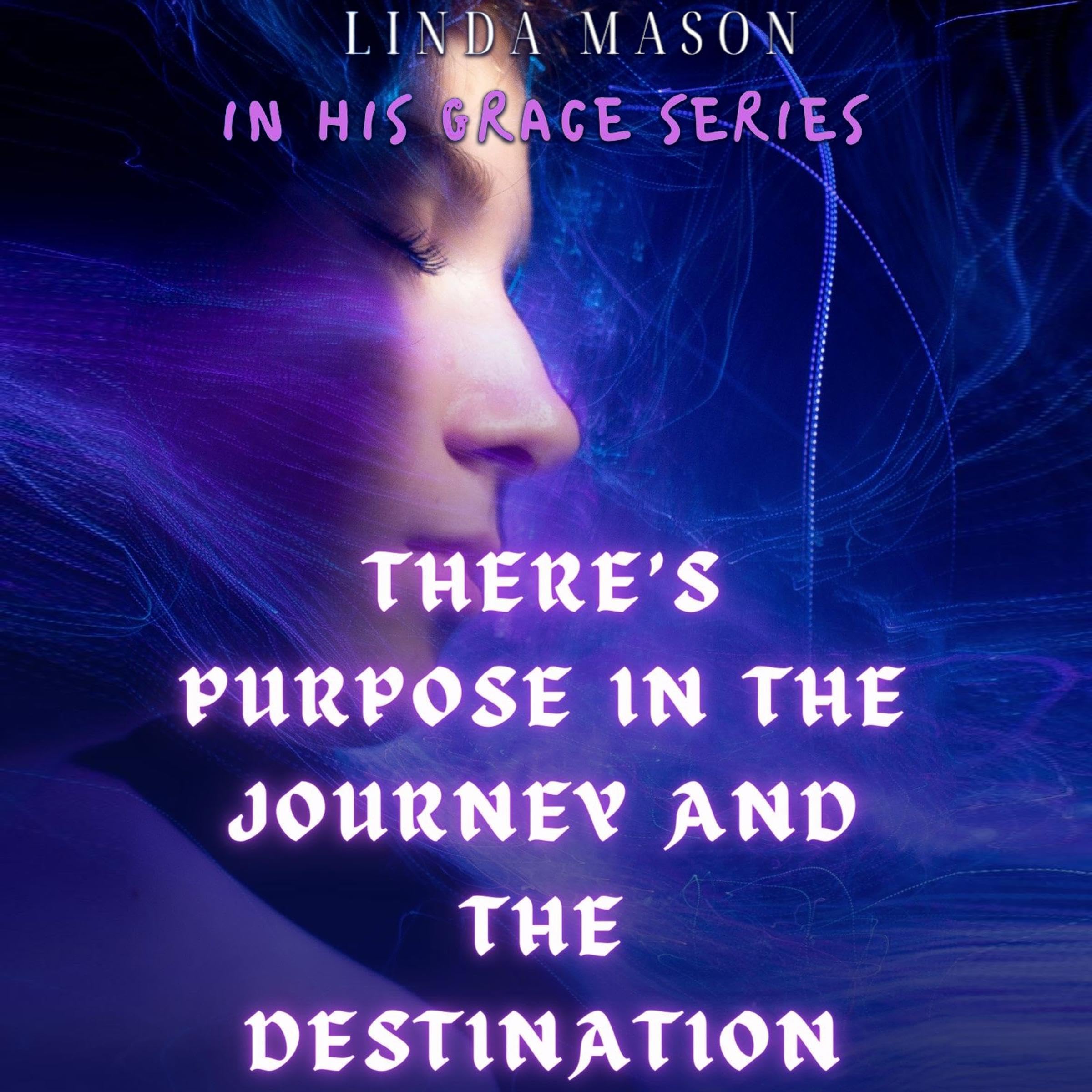 There's Purpose in the Journey and the Destination