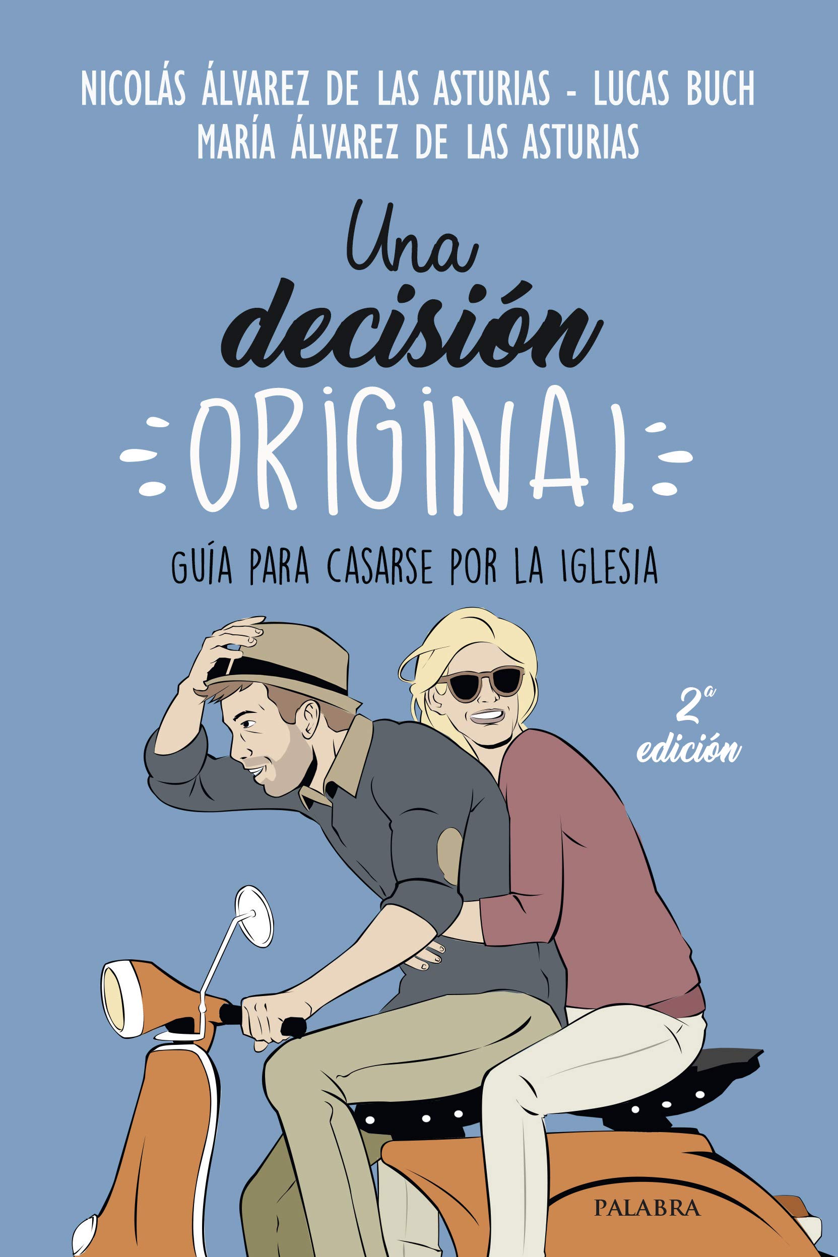 Una decisión original: Guía para casarse por la Iglesia (Mundo y cristianismo)