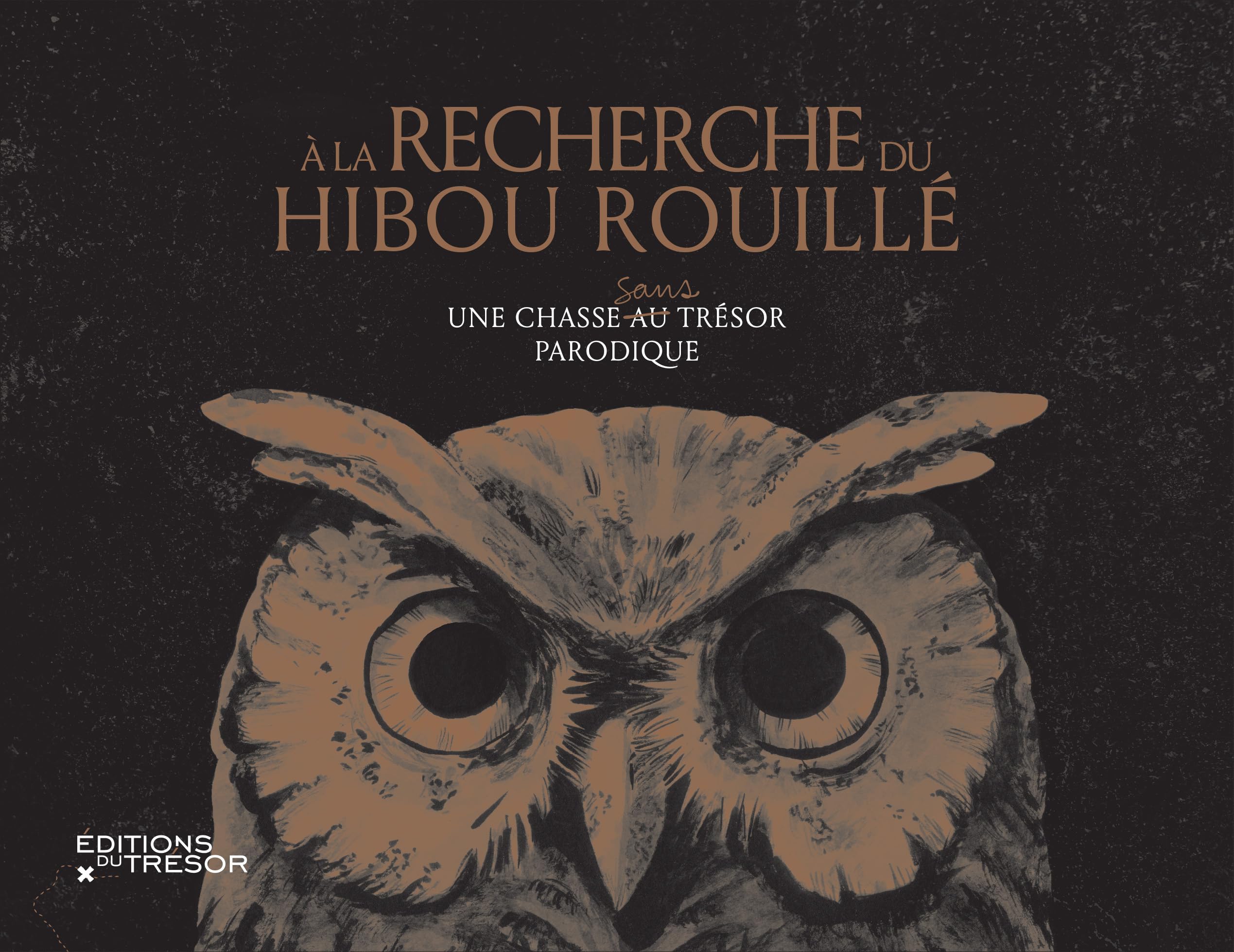 À la recherche du Hibou Rouillé: Une chasse au trésor parodique