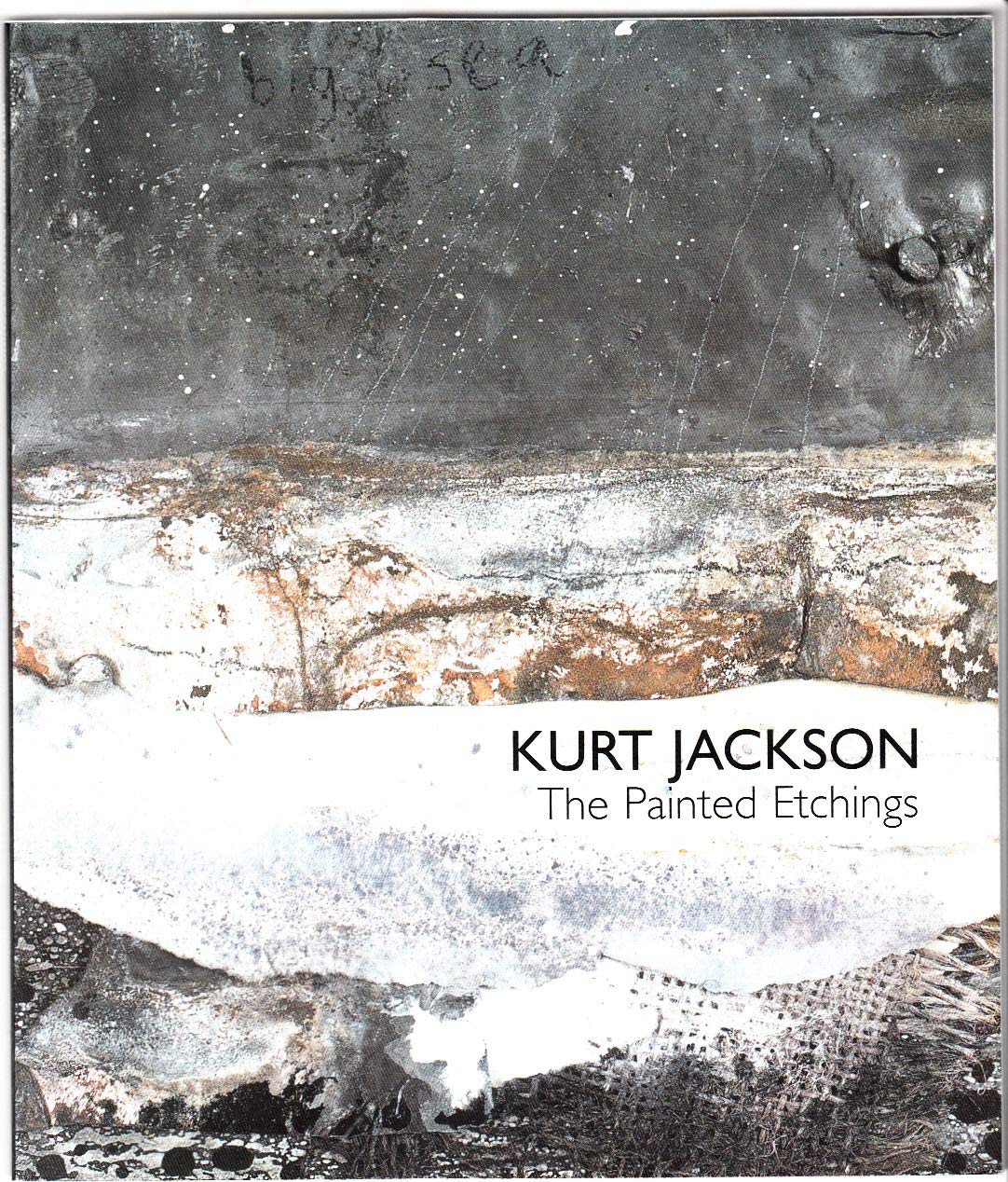 Kurt Jackson: The Painted Etchings