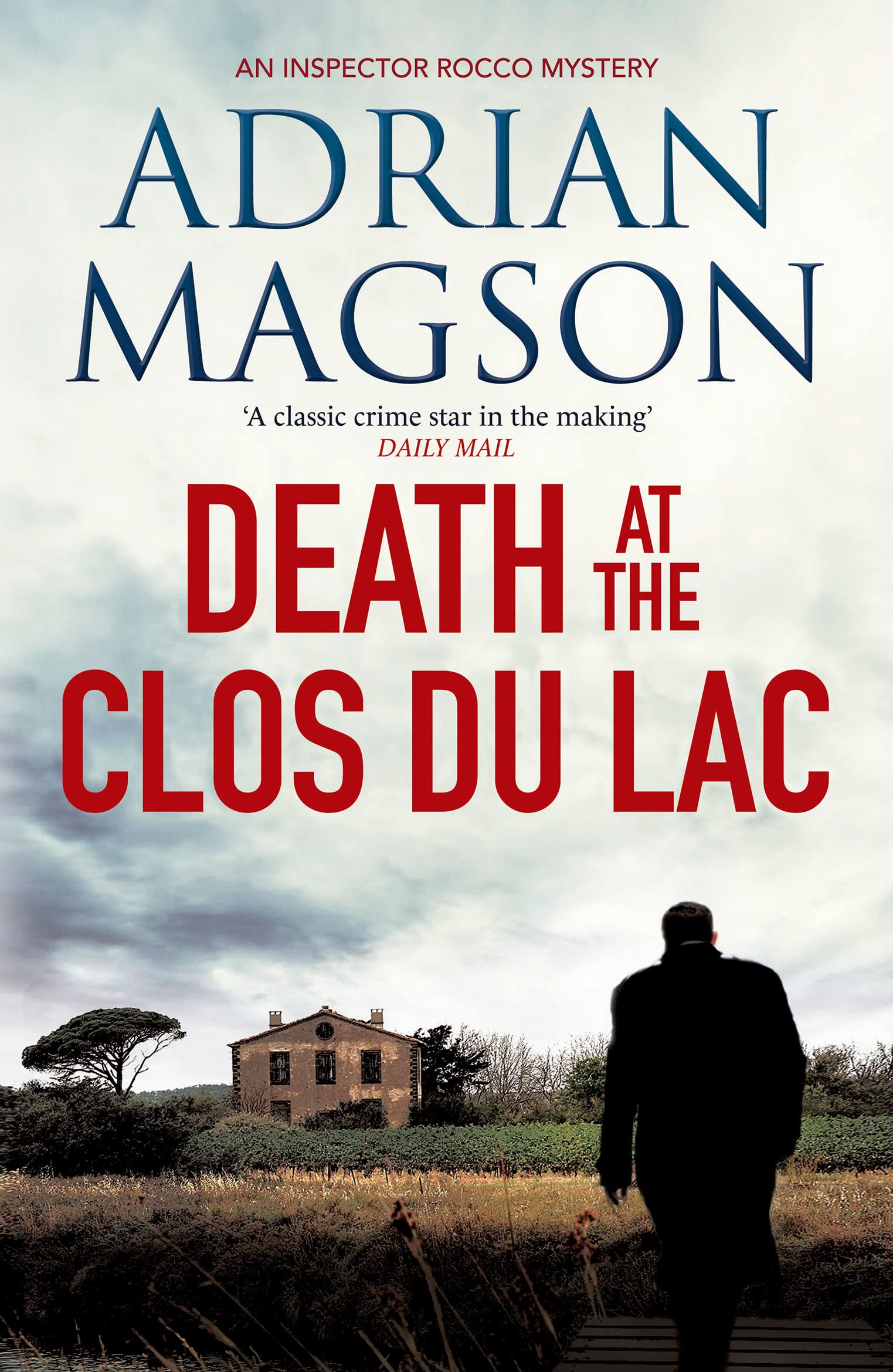 Death at the Clos du Lac: 4 (Inspector Lucas Rocco, 4)