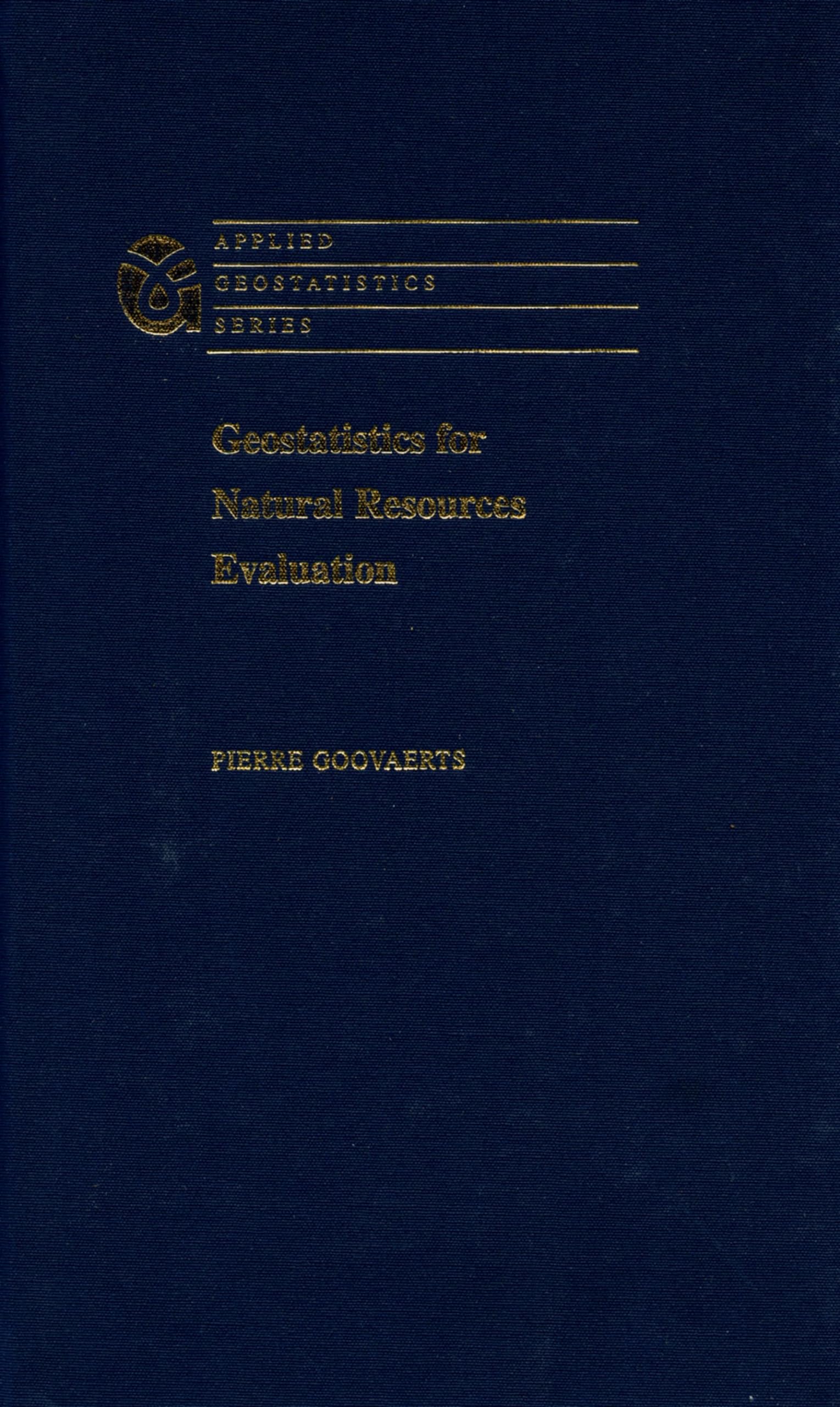 Geostatistics for Natural Resources Evaluation (Applied Geostatistics)