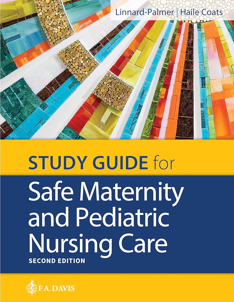 Study Guide for Safe Maternity & Pediatric Nursing Care
