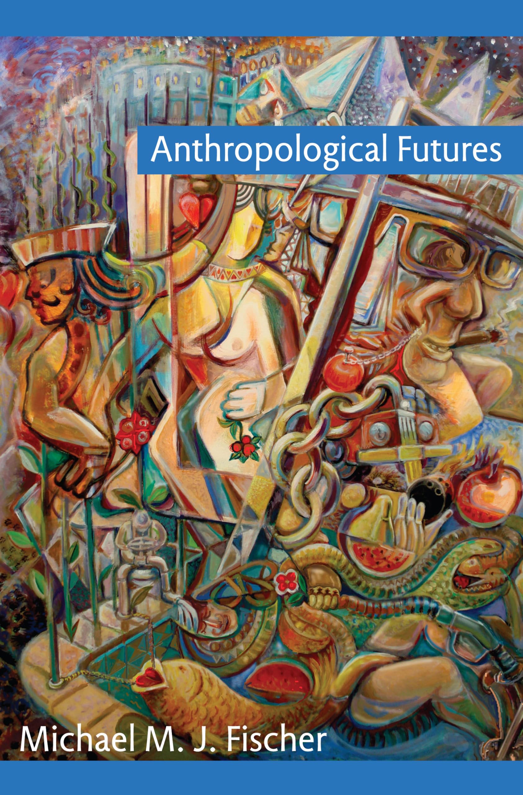 Anthropological Futures (Experimental Futures)