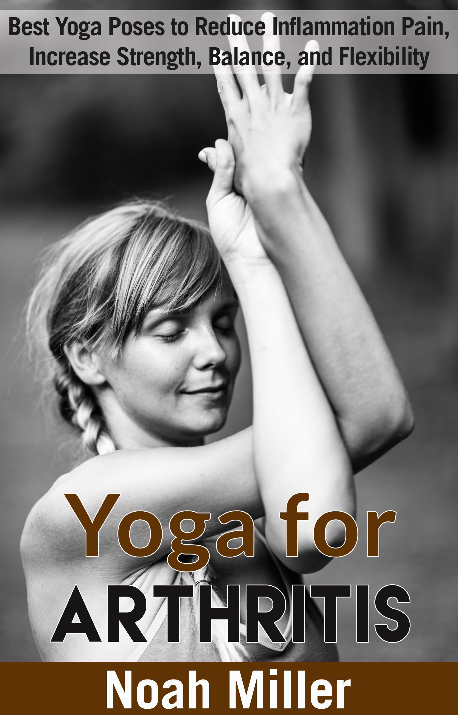Buy Yoga for Best Yoga Poses to Reduce Inflammation Pain, Increase Strength, Balance, and