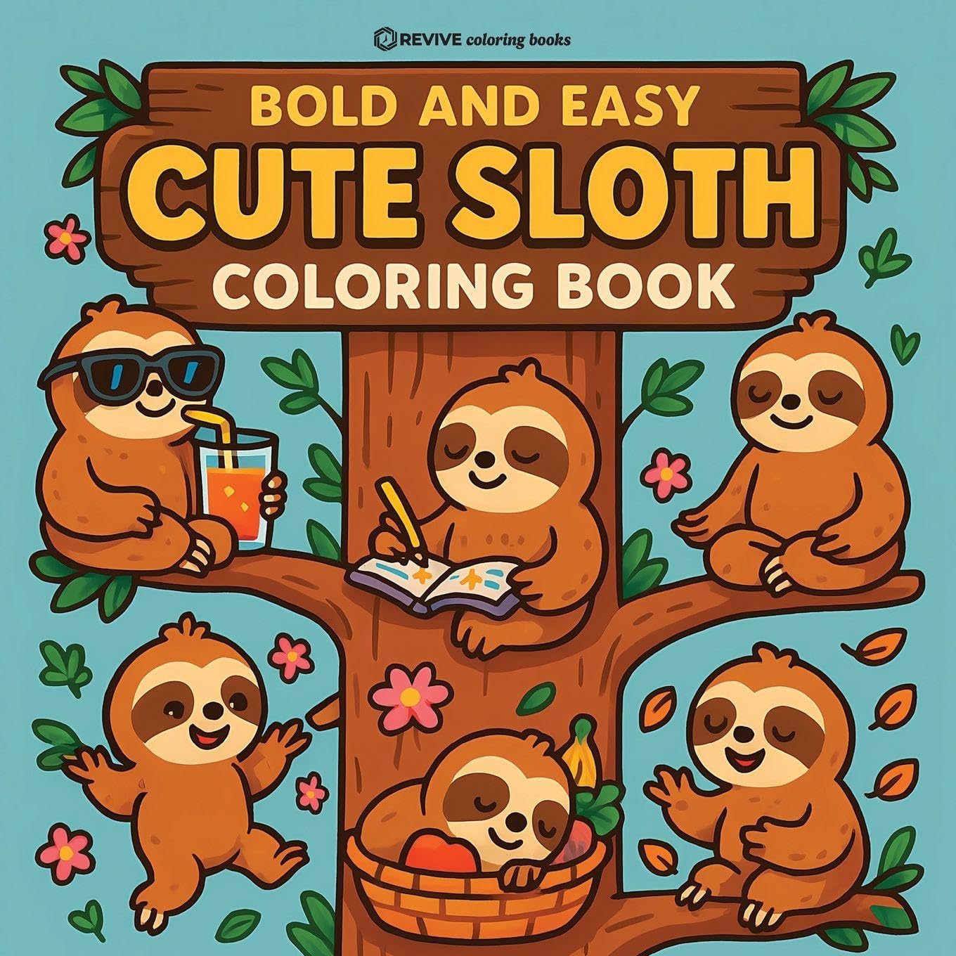 Bold & Easy Cute Sloth Coloring Book: Fun & Relaxing Stress Relief Coloring (Bold & Easy Stress Relief Coloring Books)