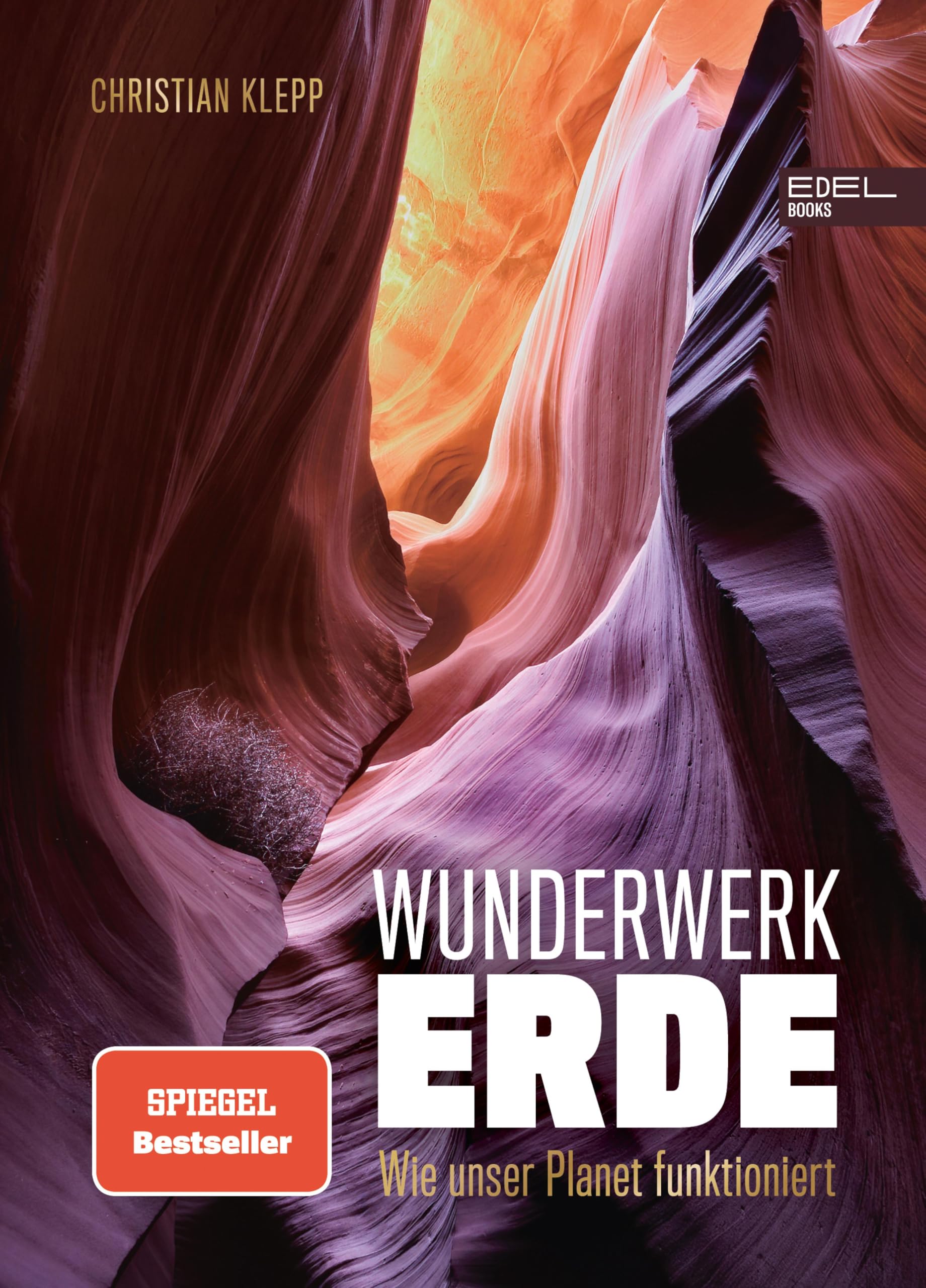 Wunderwerk Erde: Wie unser Planet funktioniert (German Edition)