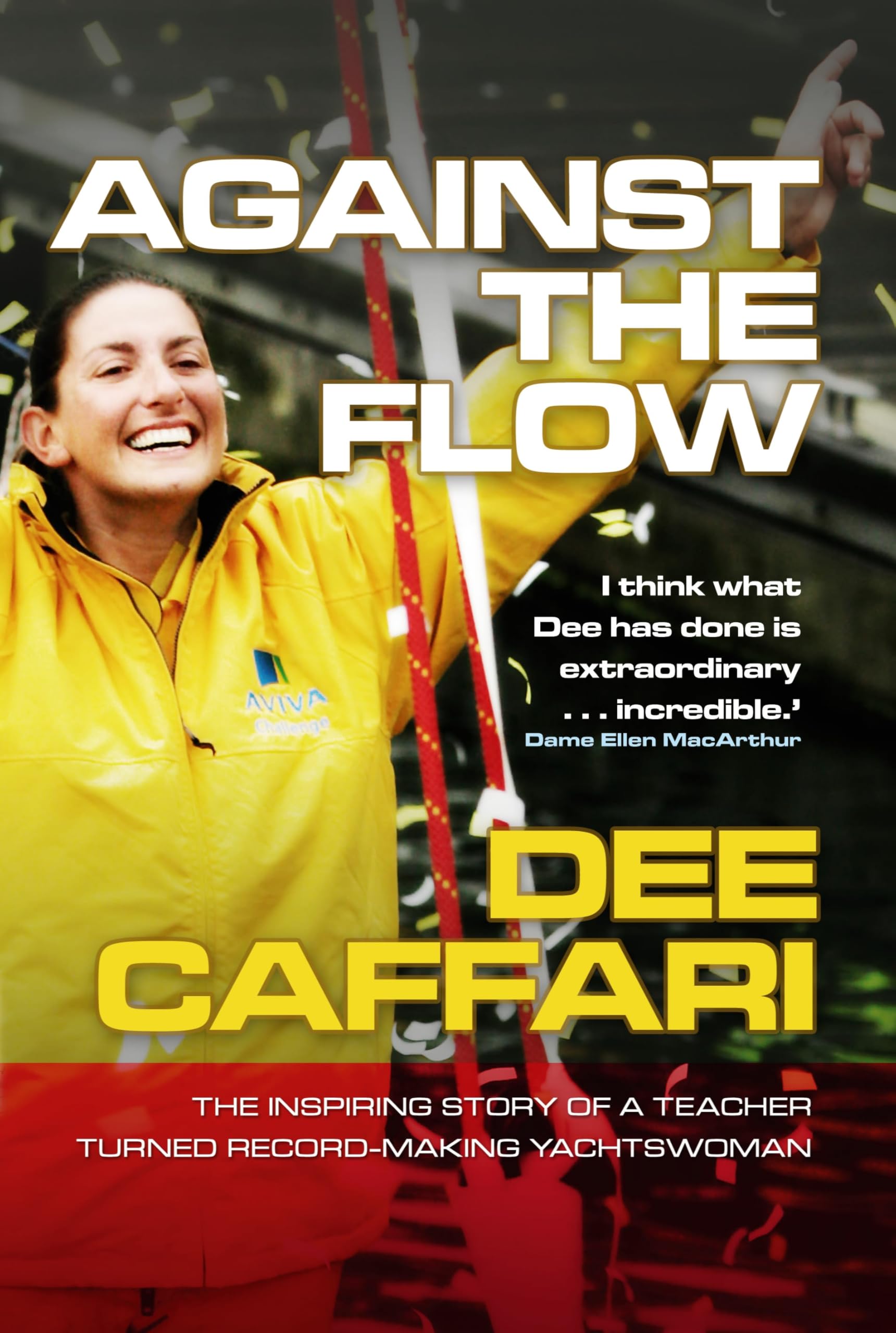 Buy Against the Flow: The Inspiring Story of a Teacher Turned Record-Breaking Yachtswoman — BookShops.in