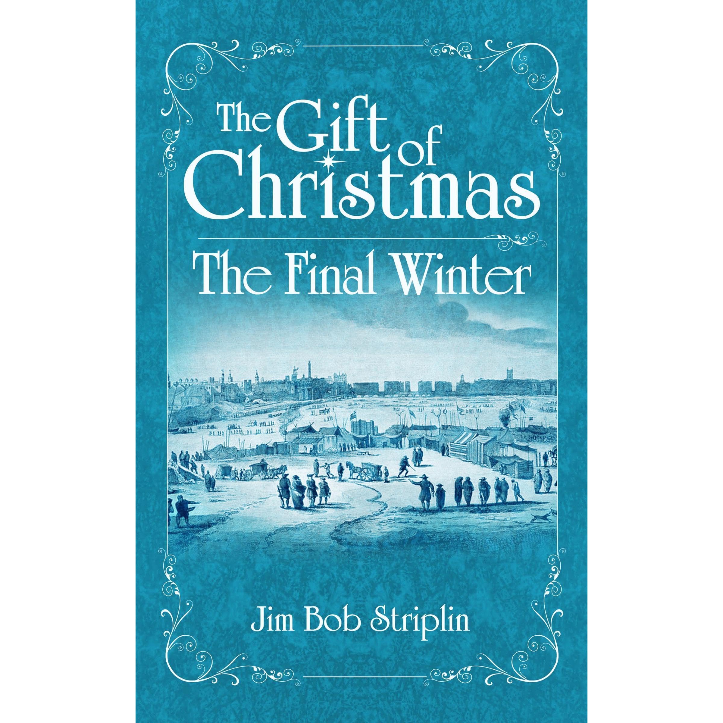 The Gift of Christmas: The Final Winter