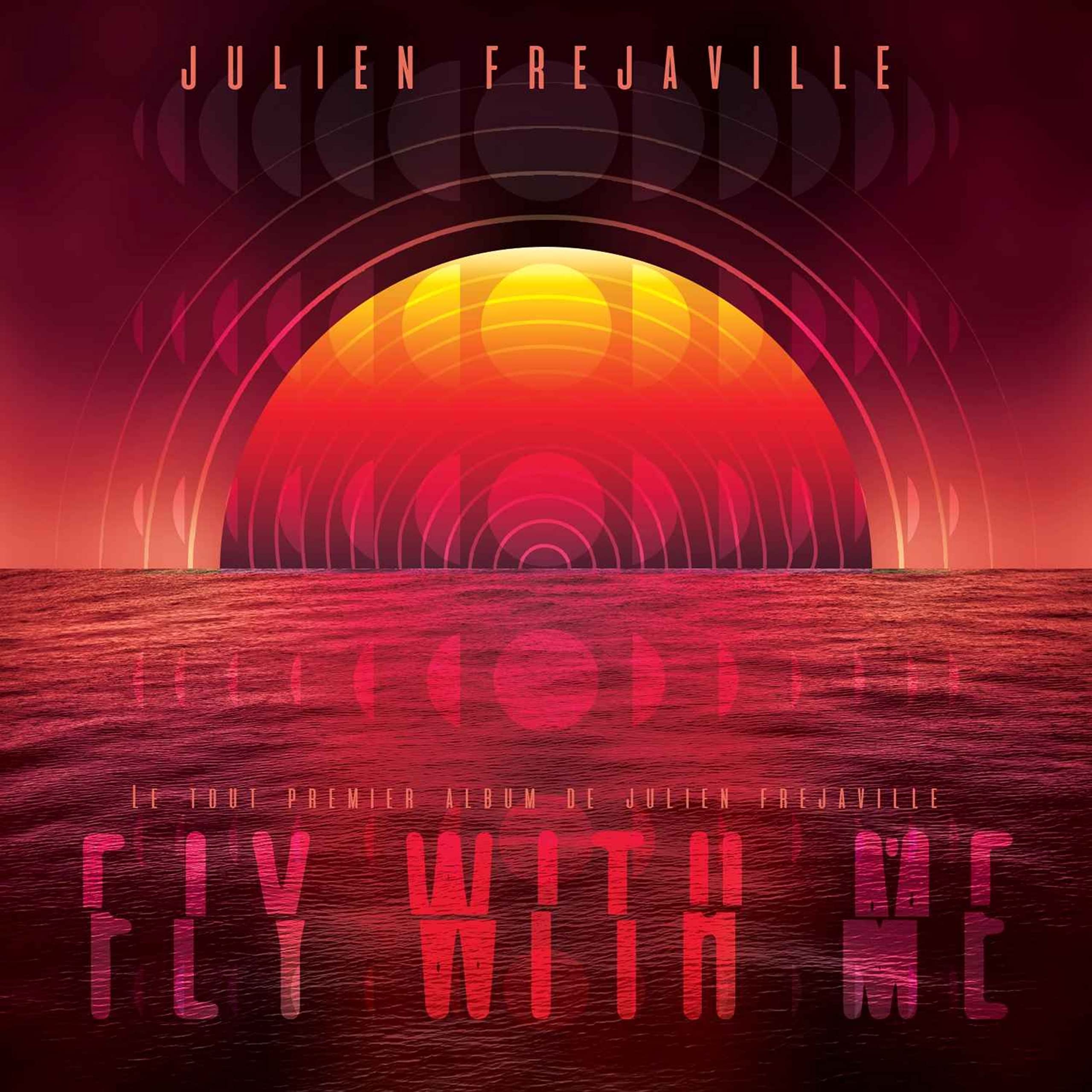 Julien Frejaville - Fly With Me - L'album