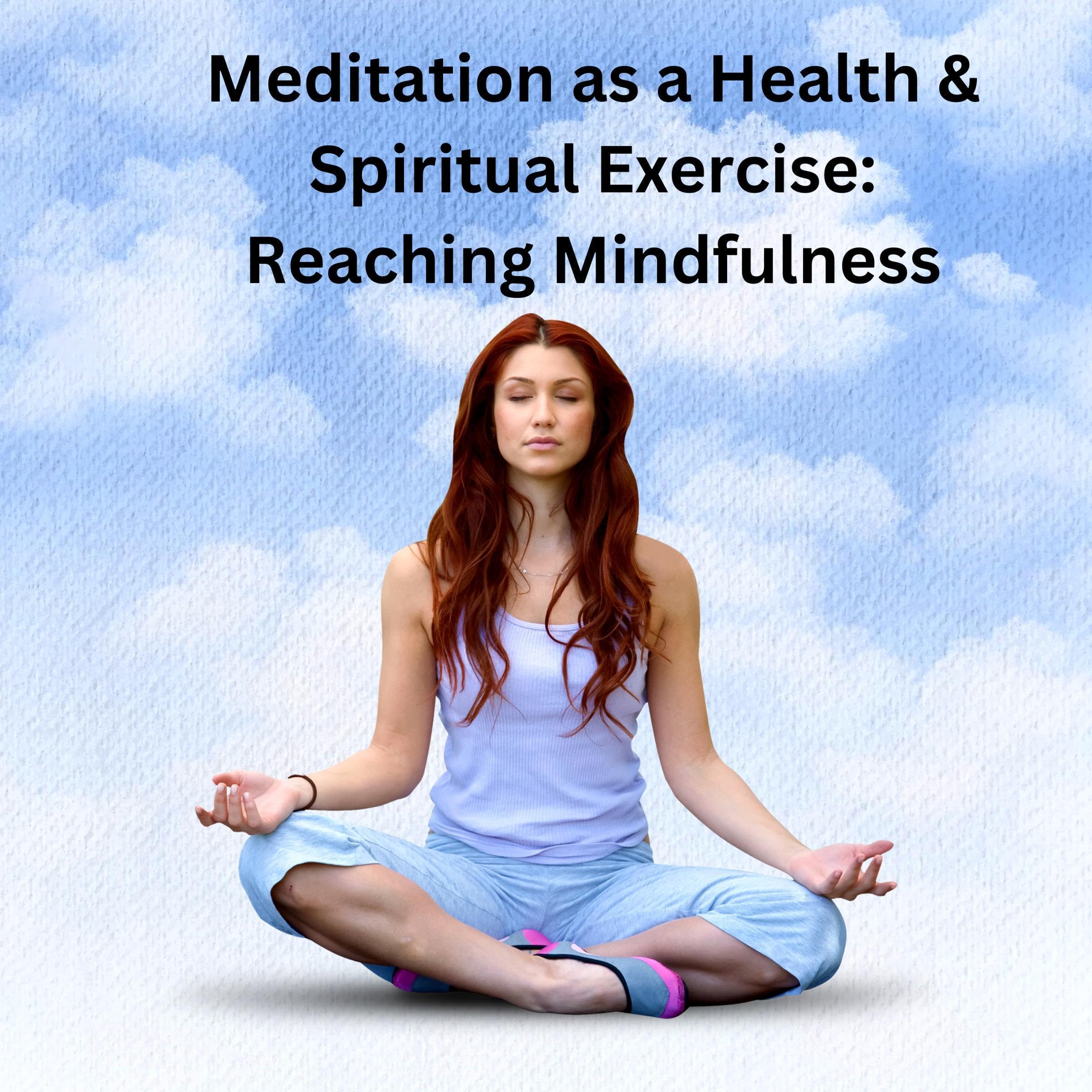 Meditation as a Health and Spiritual Exercise