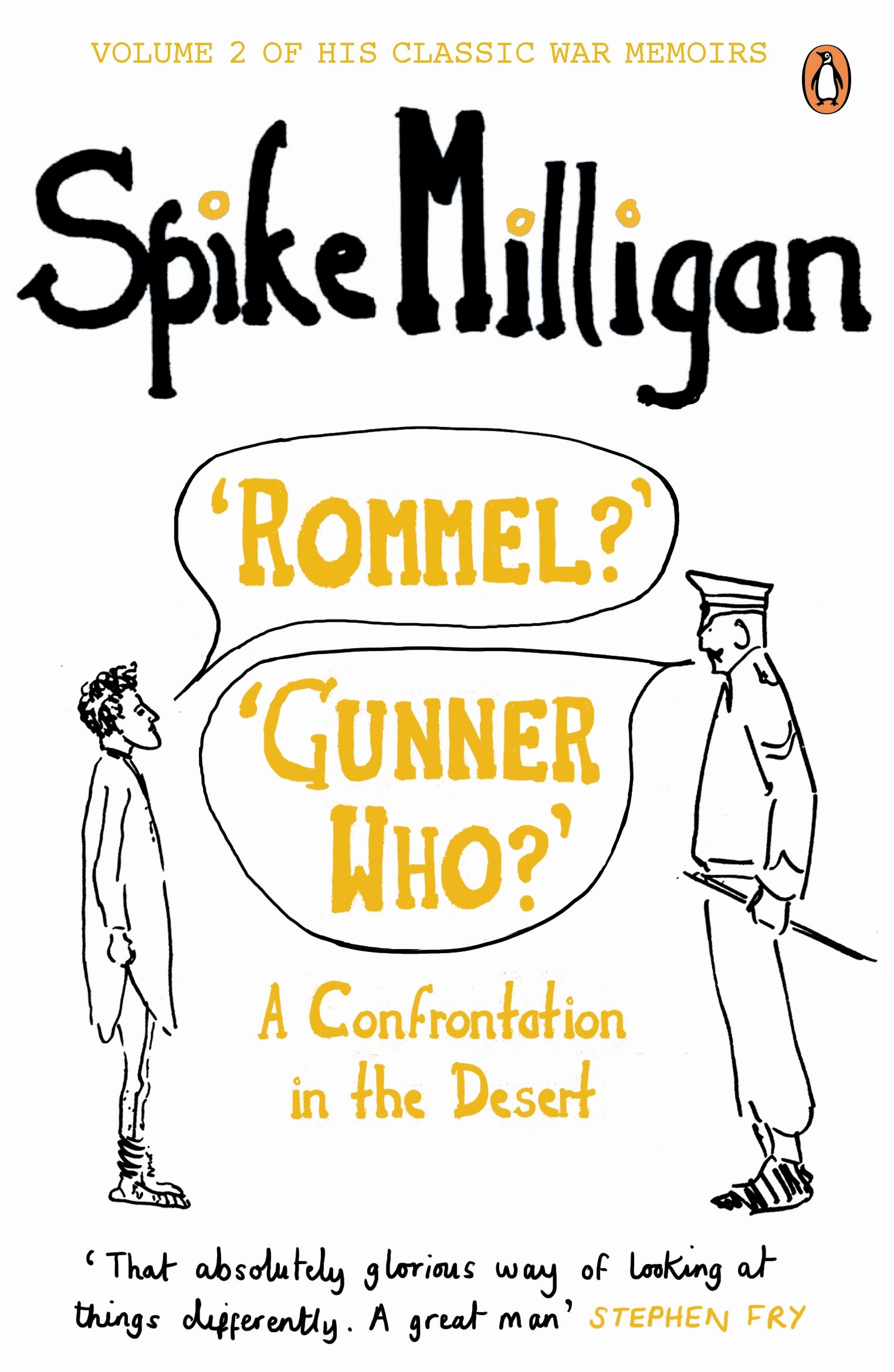 'Rommel?' 'Gunner Who?': A Confrontation in the Desert (Spike Milligan War Memoirs)