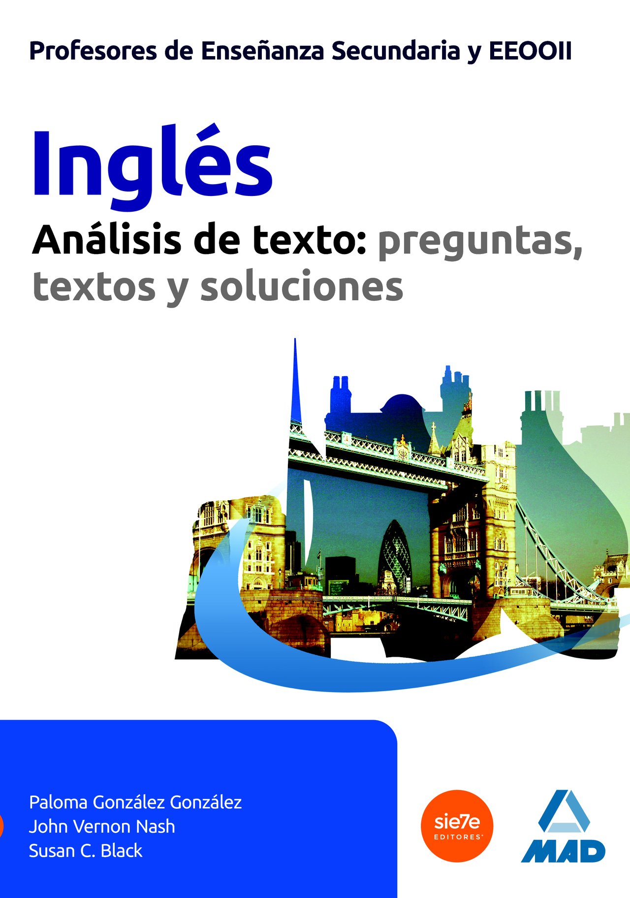 Cuerpo de Profesores de Enseñanza Secundaria, inglés. Análisis de textos: preguntas, textos y soluciones