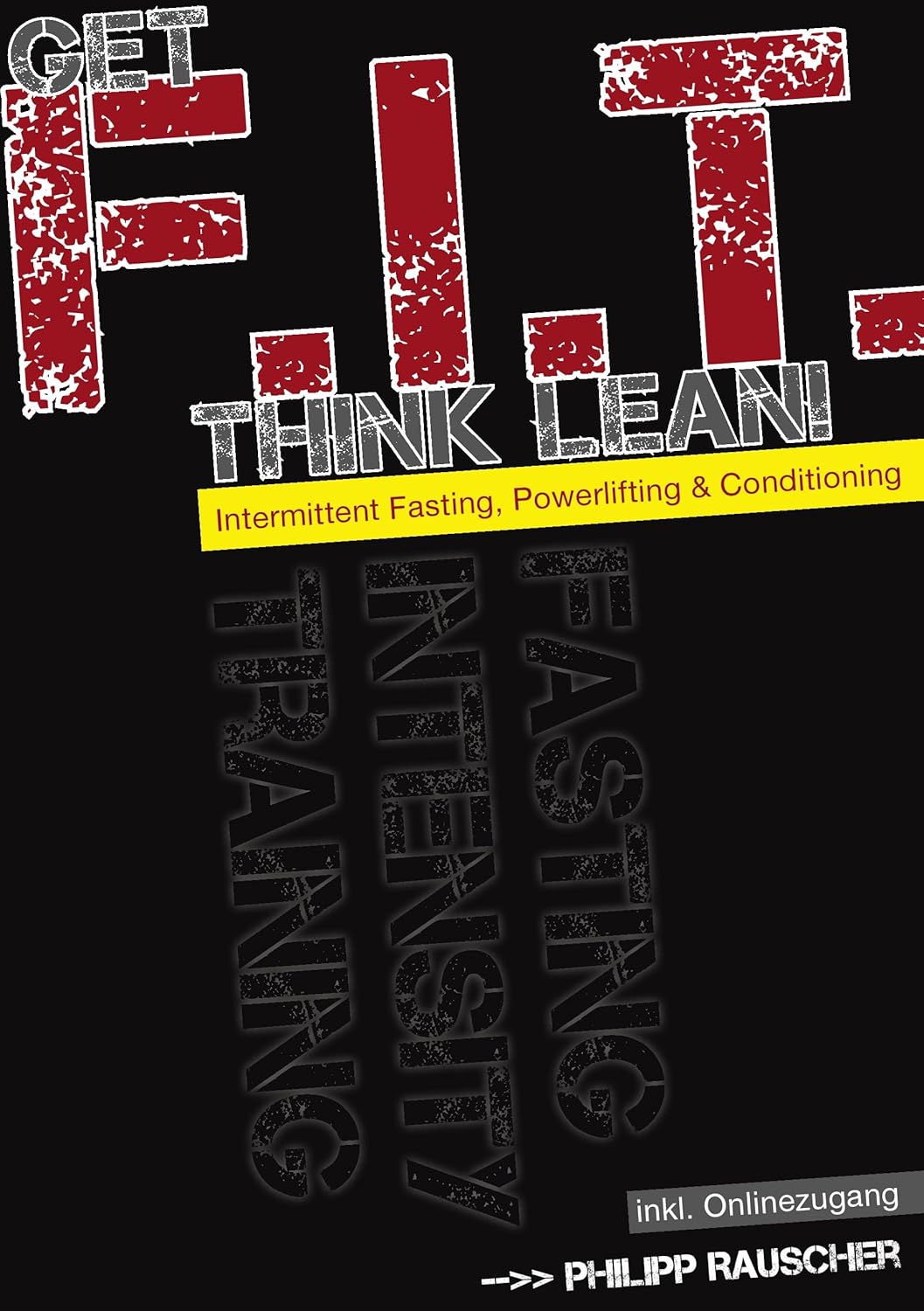 Get F.I.T., Think Lean! Intermittent Fasting, Powerlifting